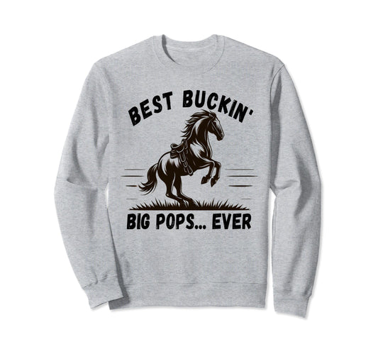 Bronco Horse Riding Rodeo Fathers Sweatshirt - Casual Everyday Wear Unisex - T-Shirt, Sweatshirt, Hoodie