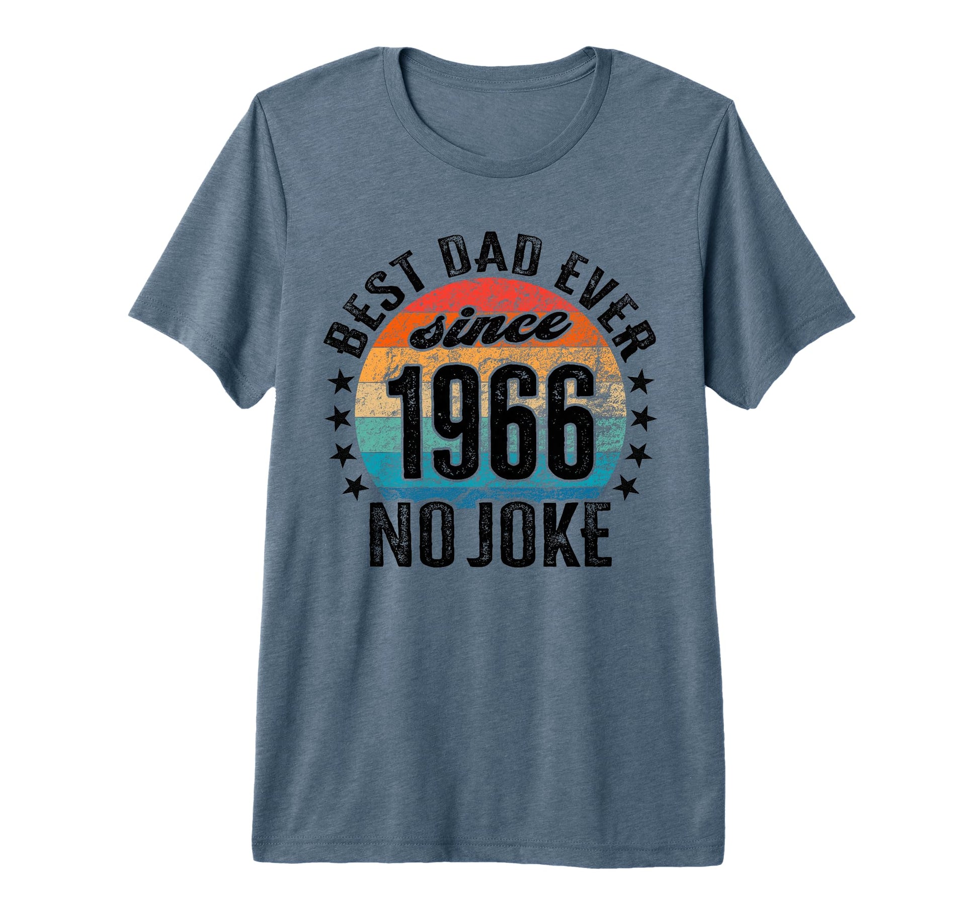 Best Dad World No Joke Dad Since T-Shirt - Custom Art Print for Adults - T-Shirt, Sweatshirt, Hoodie