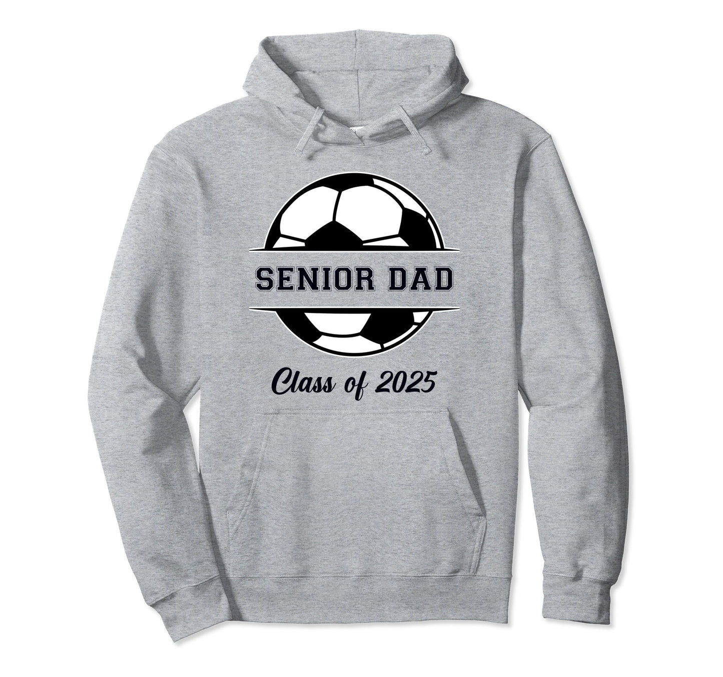 Senior Dad Soccer Class 2025 Graduation Hoodie - Unique Graphic for Adults - T-Shirt, Sweatshirt, Hoodie