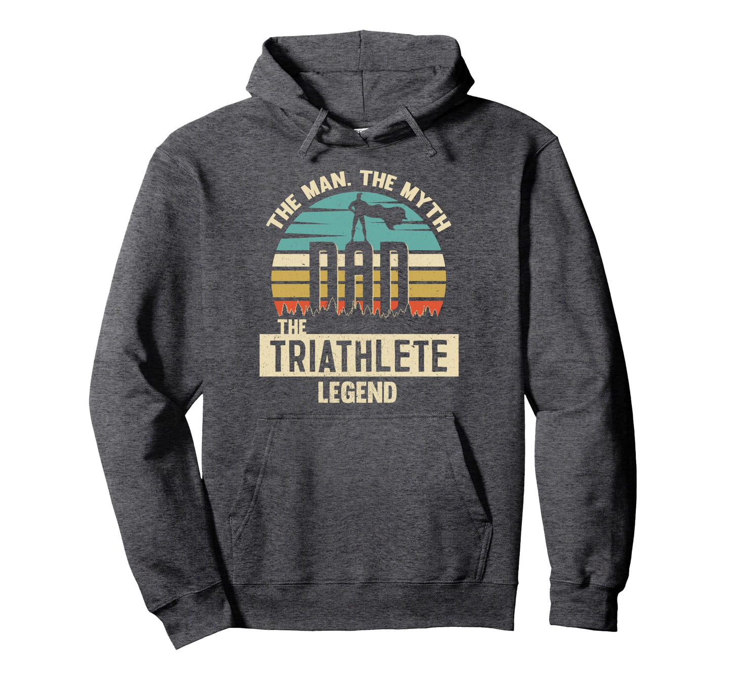 Myth Legend Dad Triathlete Hoodie - Casual Everyday Wear for Adults - T-Shirt, Sweatshirt, Hoodie
