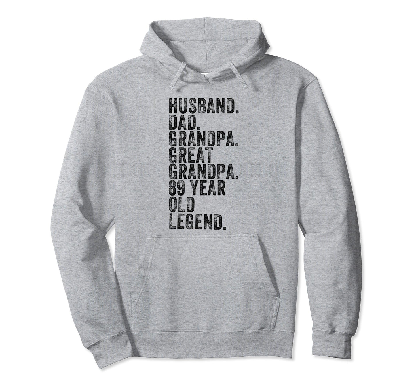 Husband Dad Grandpa Great Grandpa 89 Hoodie - Aesthetic Graphic for Adults - T-Shirt, Sweatshirt, Hoodie