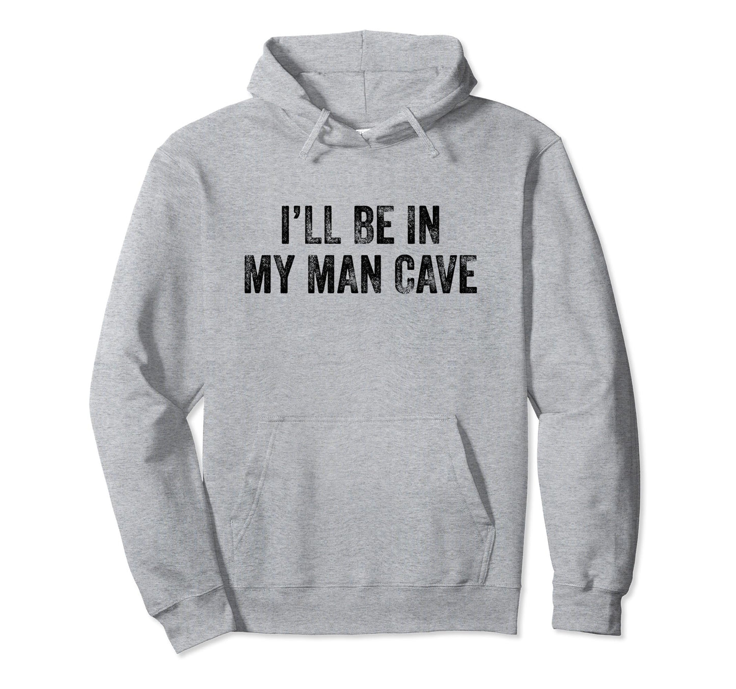 Ill Be My Cave Dad Husband Funny Hoodie - Graphic Print Men Women - T-Shirt, Sweatshirt, Hoodie