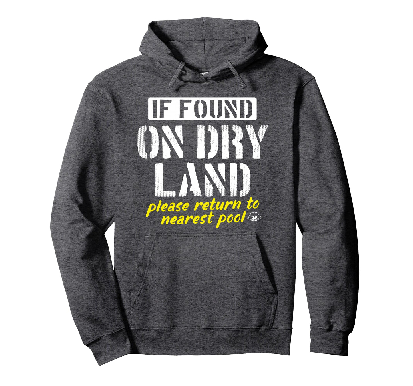 If Found Dry Land Return To Pool Funny Hoodie - Trendy Graphic for Adults - T-Shirt, Sweatshirt, Hoodie