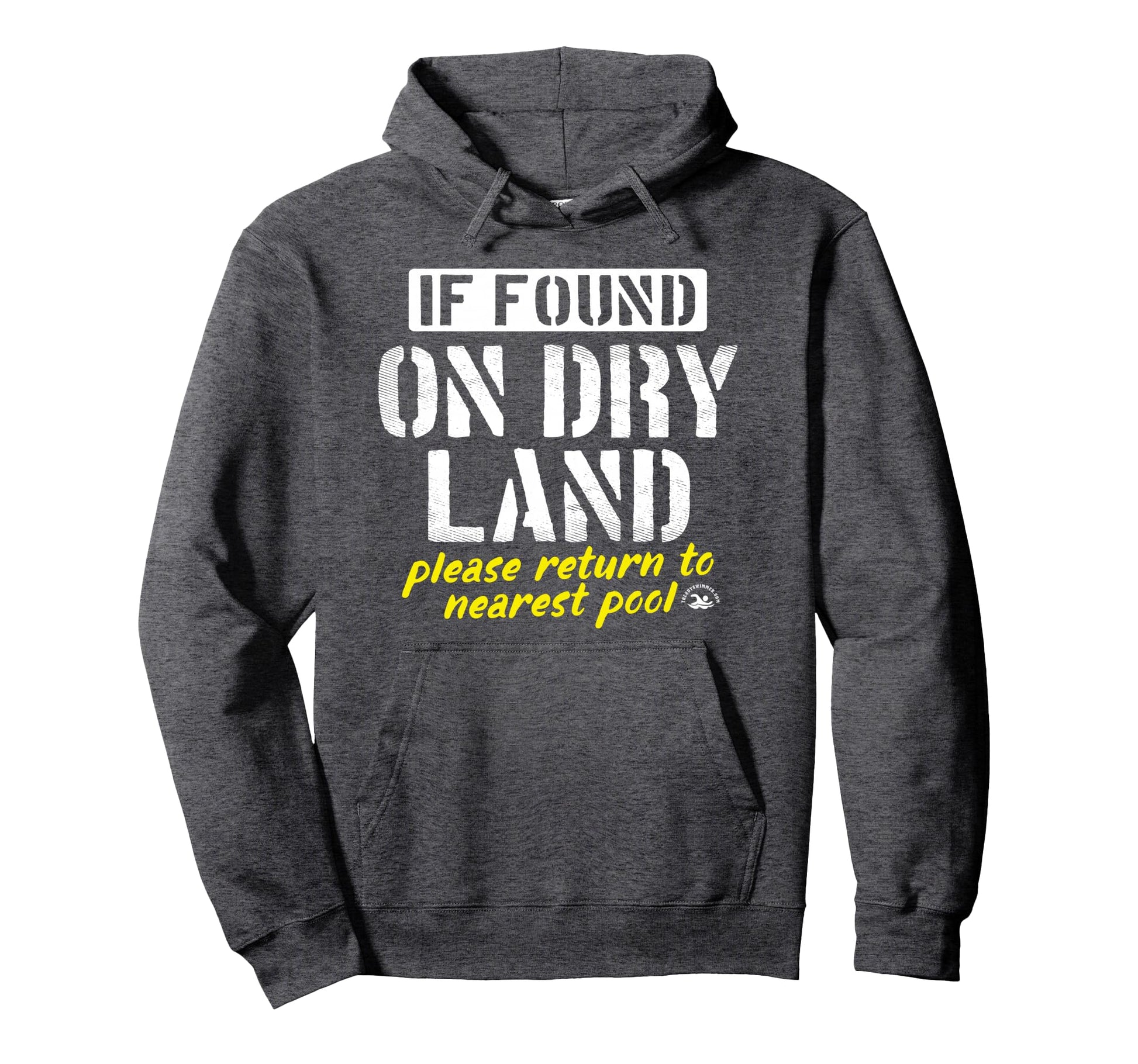 If Found Dry Land Return To Pool Funny Hoodie - Trendy Graphic for Adults - T-Shirt, Sweatshirt, Hoodie