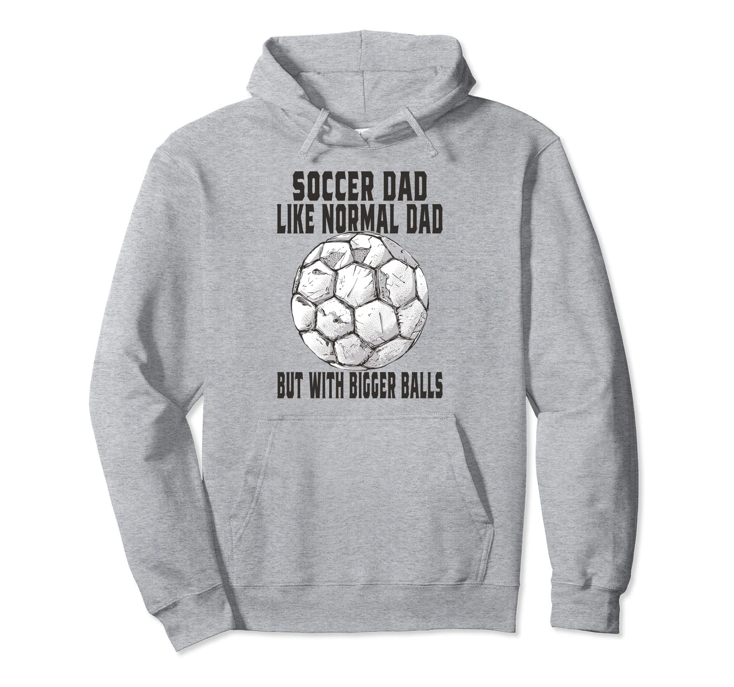 Soccer Soccer Dad Like Normal Dad But Hoodie - Unique Graphic Men Women - T-Shirt, Sweatshirt, Hoodie