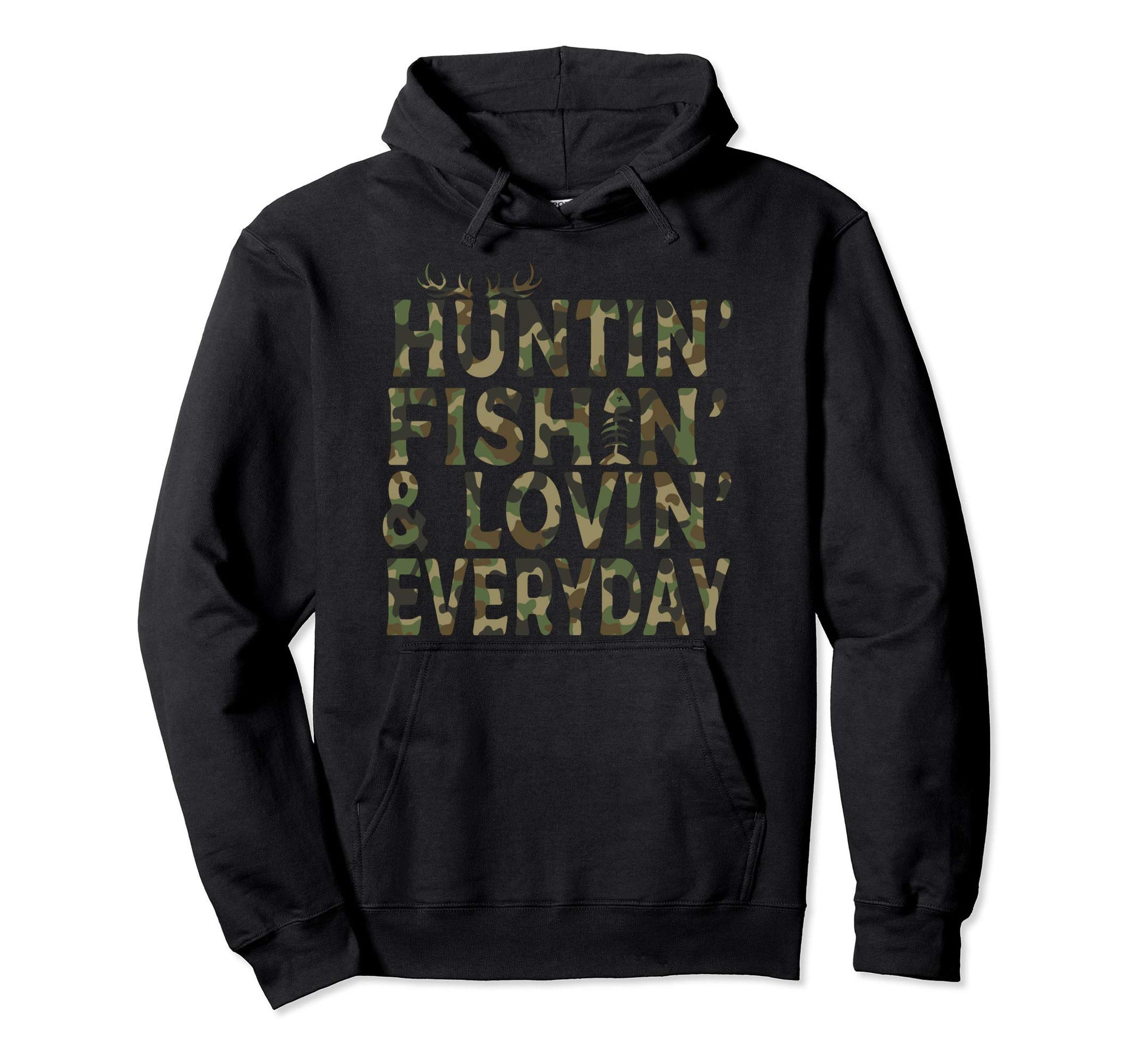 Hunting Fishing Loving Everyday Hunting Hoodie - Trendy Graphic for Adults - T-Shirt, Sweatshirt, Hoodie