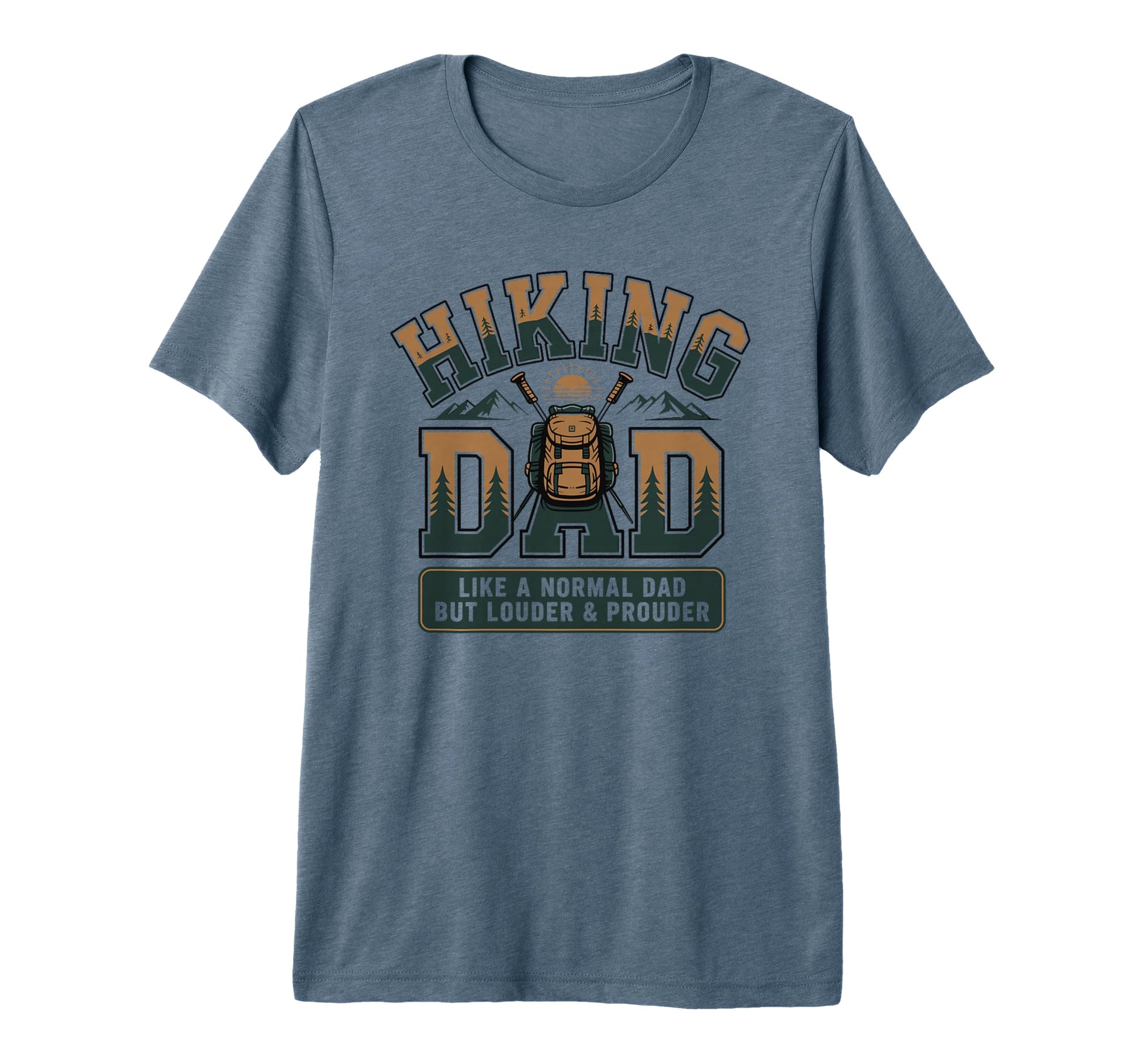 Mens Hiking Dad Like Normal Dad But T-Shirt - Casual Everyday Wear Unisex - T-Shirt, Sweatshirt, Hoodie