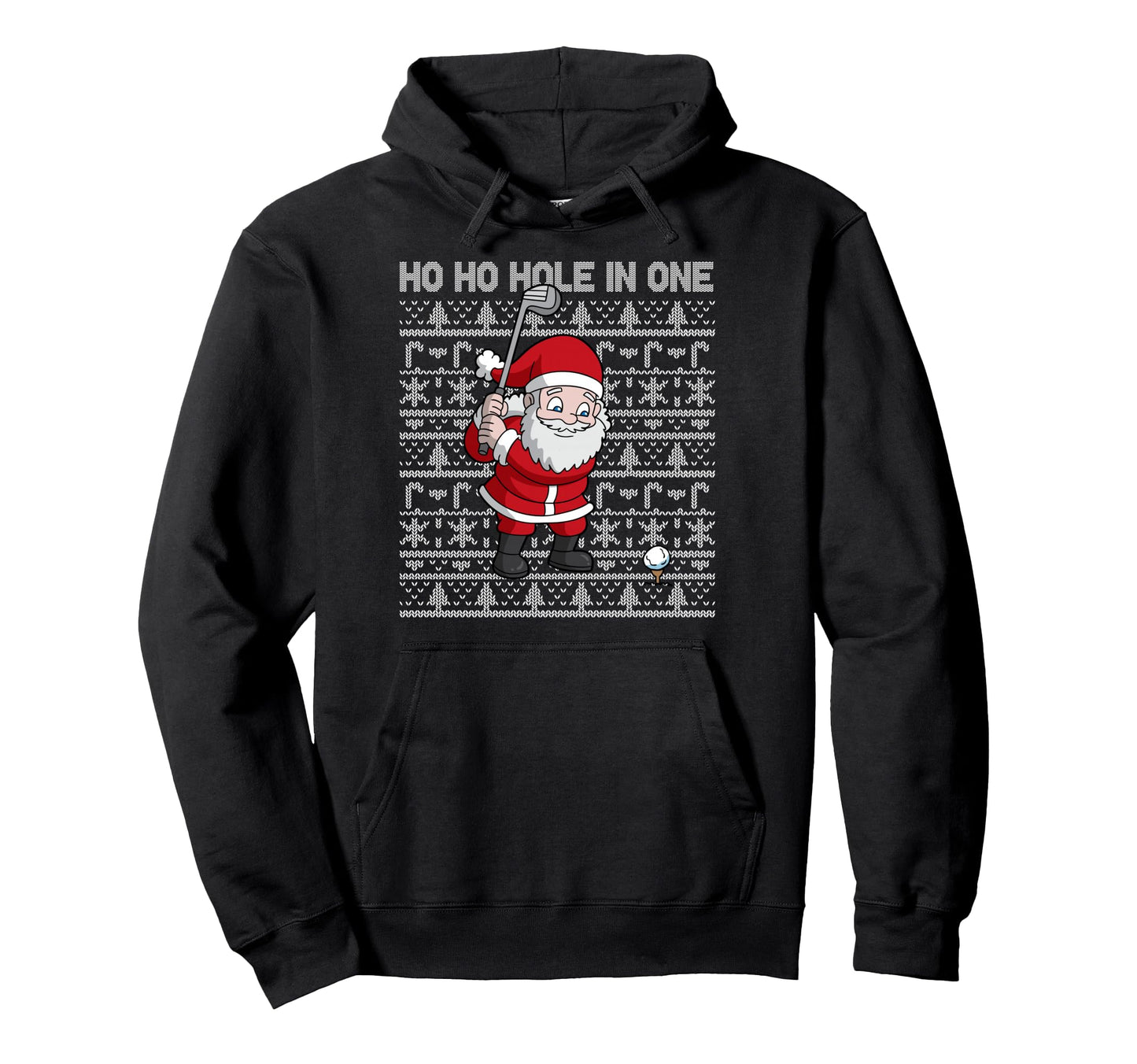 Golf Santa Claus Ho Ho Hole One Ugly Hoodie - Fun Novelty Design Men Women - T-Shirt, Sweatshirt, Hoodie