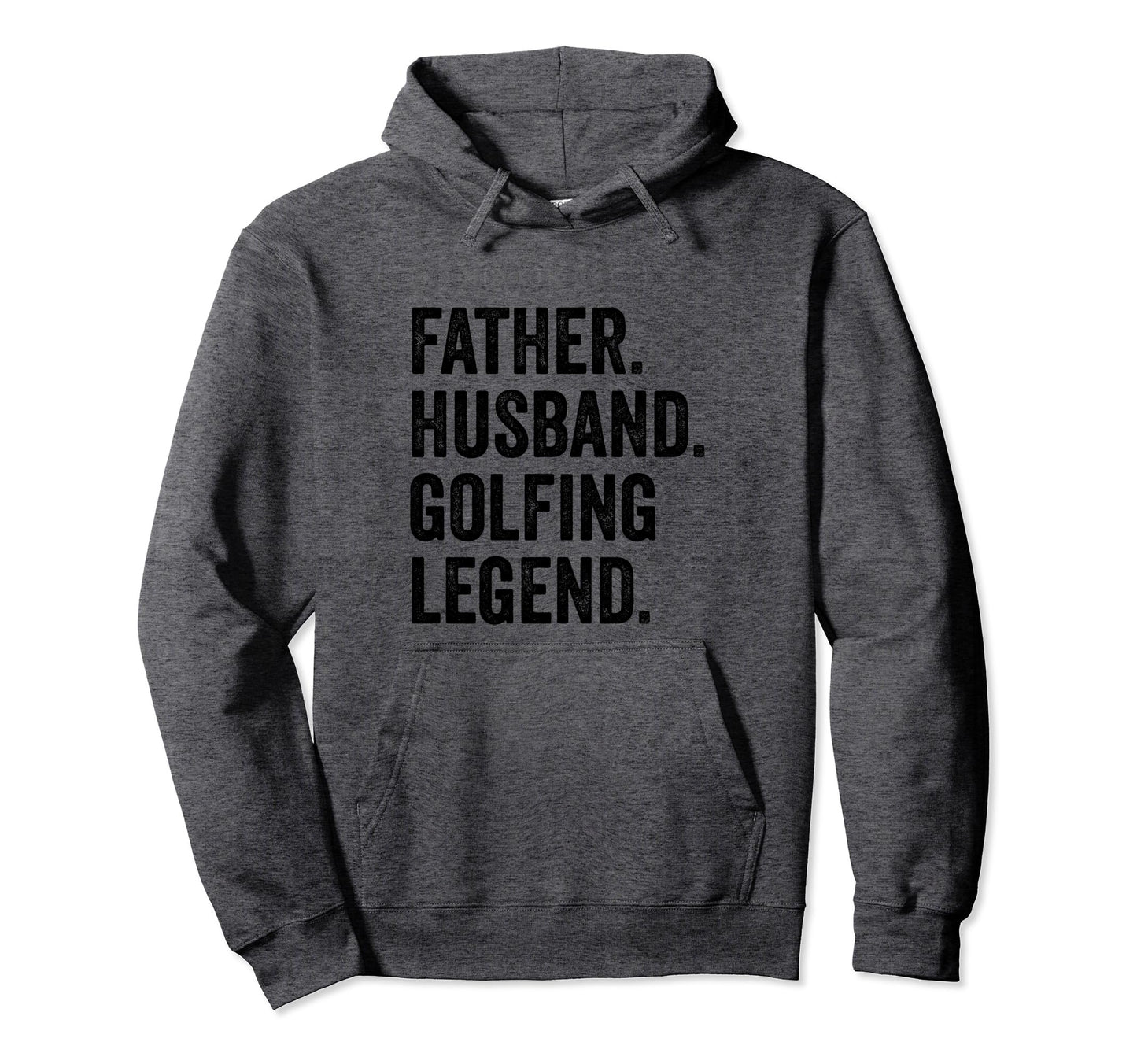Father Husband Golfing Legend Golf Fan Hoodie - Graphic Print Men Women - T-Shirt, Sweatshirt, Hoodie