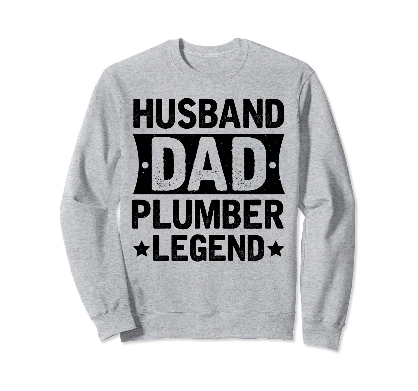 Funny Plumber Husband Dad Sweatshirt - Aesthetic Graphic for Adults - T-Shirt, Sweatshirt, Hoodie