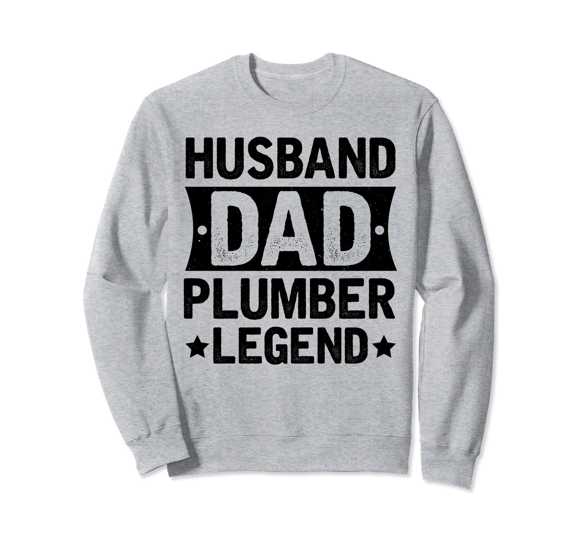 Funny Plumber Husband Dad Sweatshirt - Aesthetic Graphic for Adults - T-Shirt, Sweatshirt, Hoodie