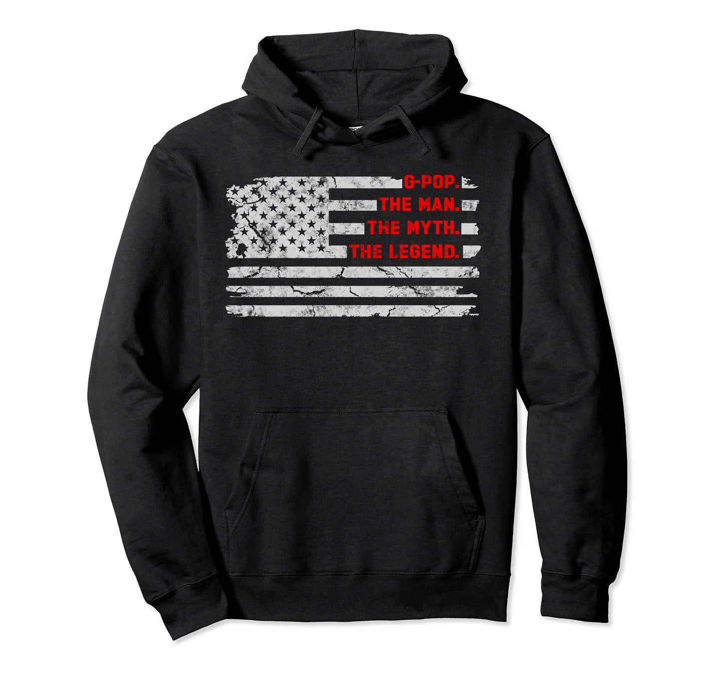 G Pop Myth Legend Fathers Day American Flag Hoodie - Trendy Graphic Unisex - T-Shirt, Sweatshirt, Hoodie