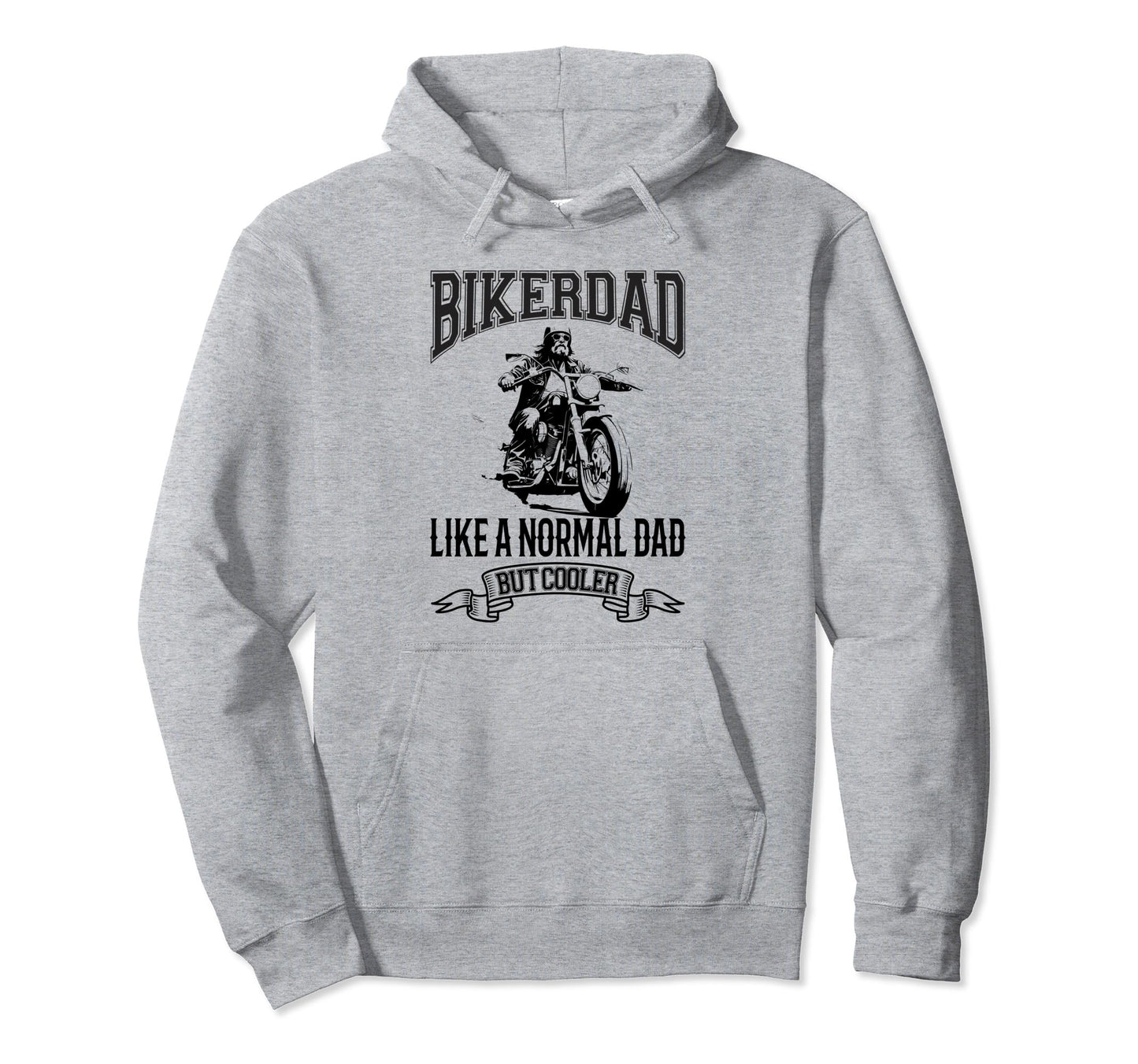 Motorcycle Biker Dad Father Gift Daddy Hoodie - Streetwear Style Men Women - T-Shirt, Sweatshirt, Hoodie