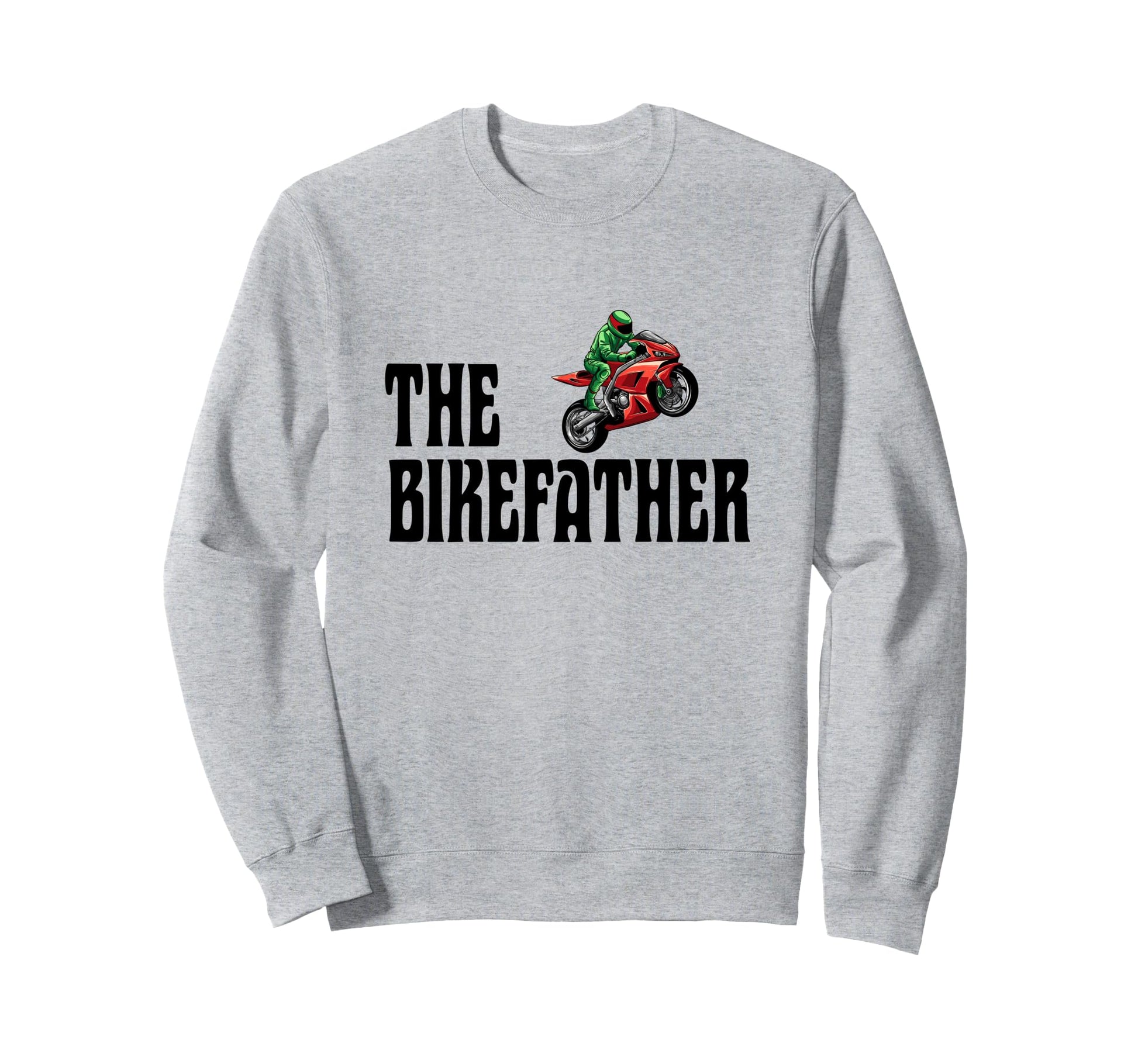 Biker Biker Dad Bikefather Funny Sweatshirt - Minimalist Print for Adults - T-Shirt, Sweatshirt, Hoodie