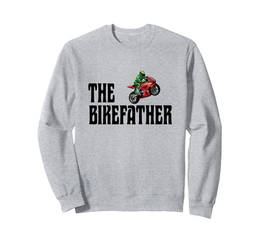 Biker Biker Dad Bikefather Funny Sweatshirt - Minimalist Print for Adults - T-Shirt, Sweatshirt, Hoodie
