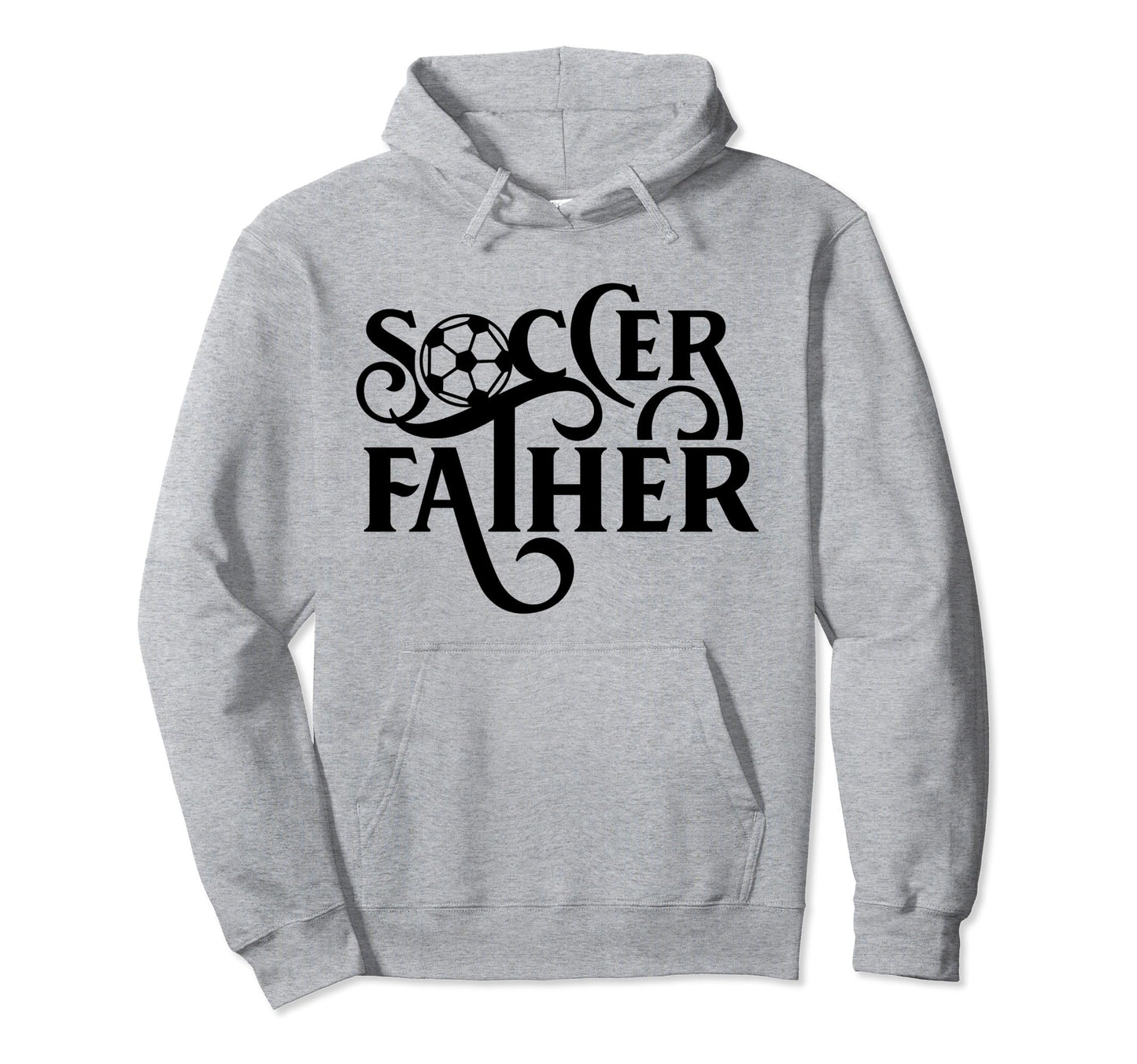 Soccer Father Player Dad Daddy Hoodie - Streetwear Style Unisex - T-Shirt, Sweatshirt, Hoodie