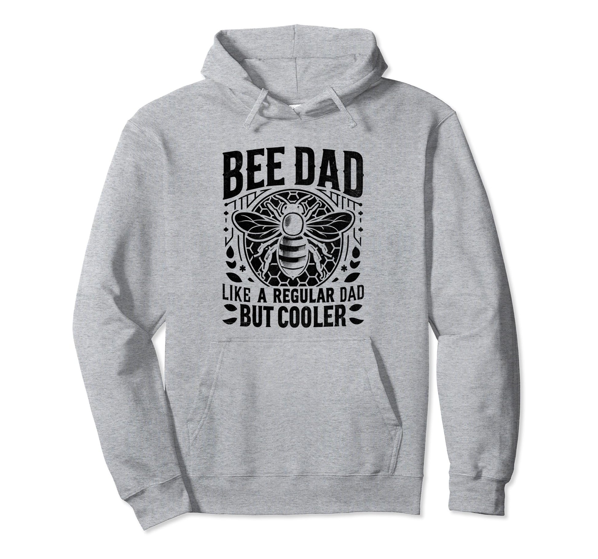 Bee Dad Like Regular Dad But Cooler Hoodie - Trendy Graphic Unisex - T-Shirt, Sweatshirt, Hoodie