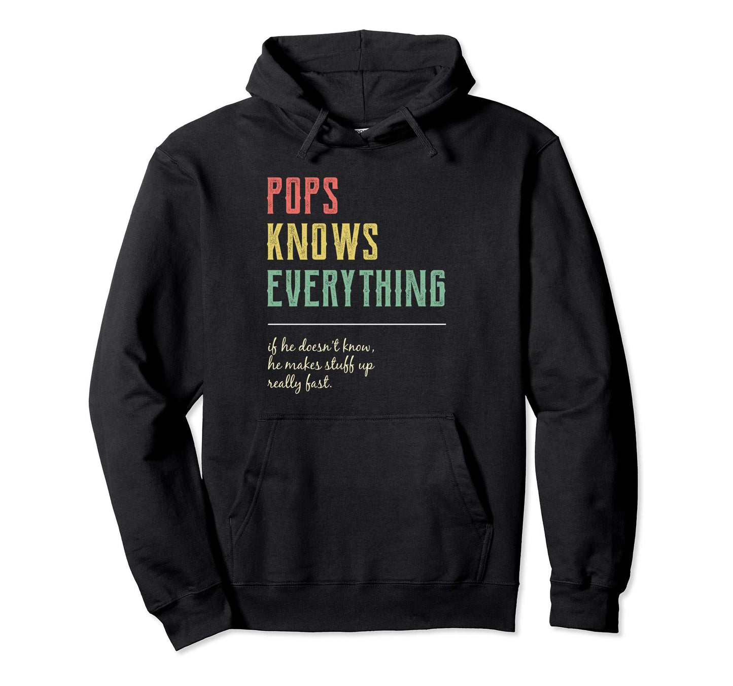 Father Dad Grandpa Shirts Pops Knows Hoodie - Trendy Graphic Men Women - T-Shirt, Sweatshirt, Hoodie