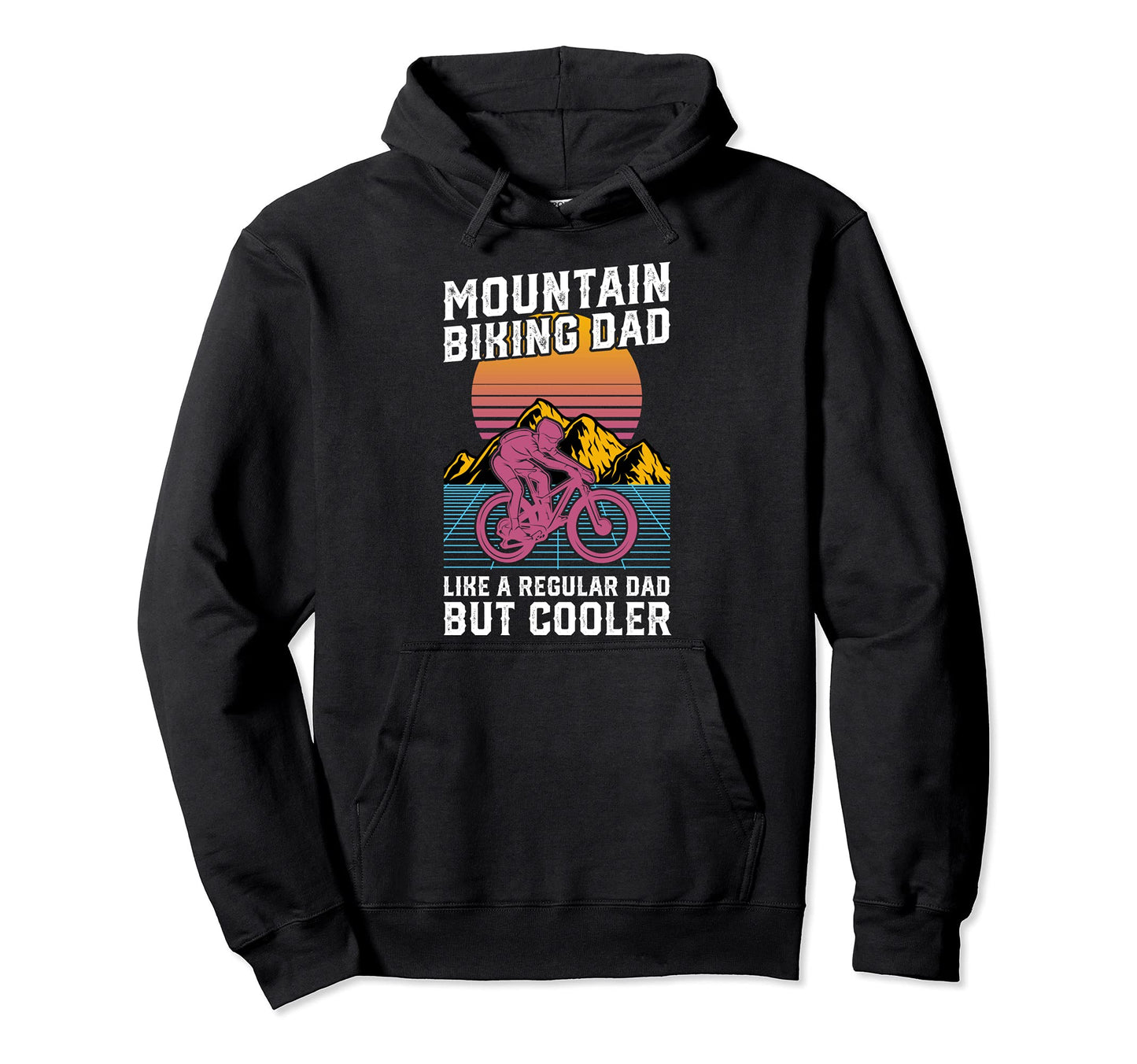 Mountain Biking Dad Like Regular Dad Hoodie - Streetwear Style Men Women - T-Shirt, Sweatshirt, Hoodie