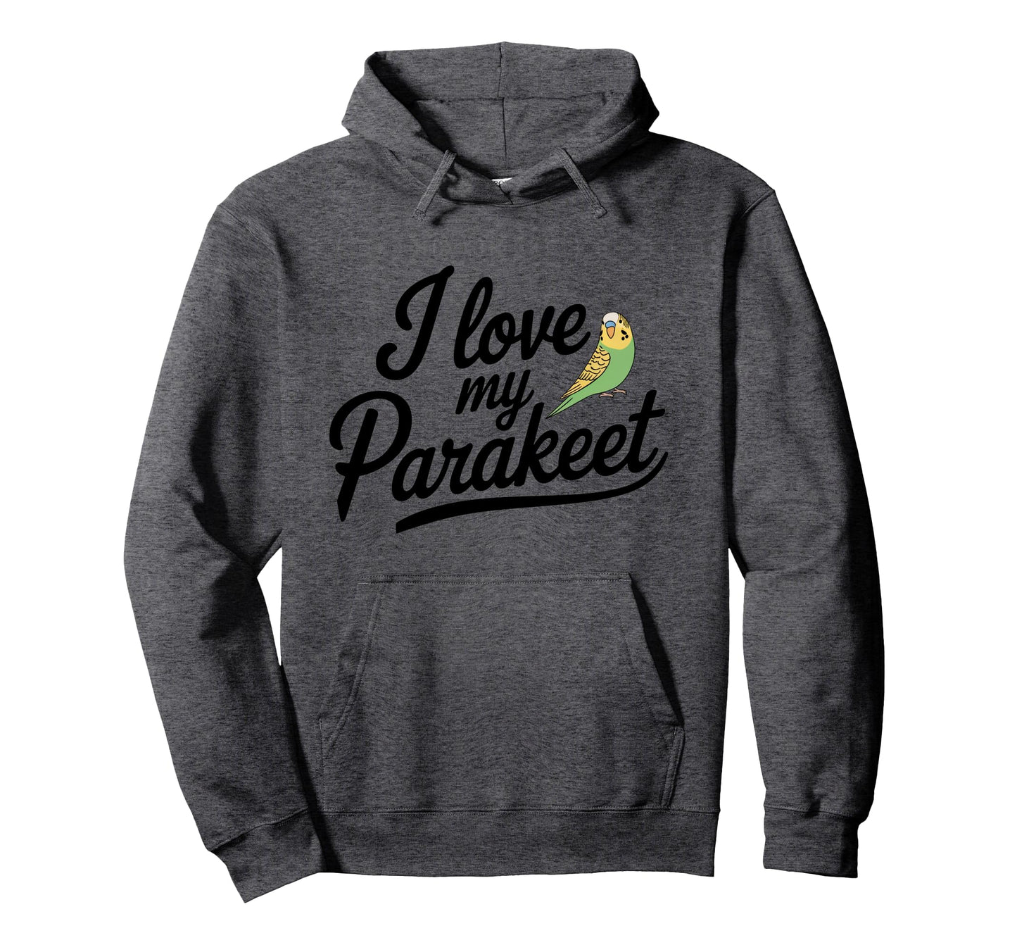 Fun I Love My Parakeet Bird Moms Dads Hoodie - Custom Art Print Men Women - T-Shirt, Sweatshirt, Hoodie
