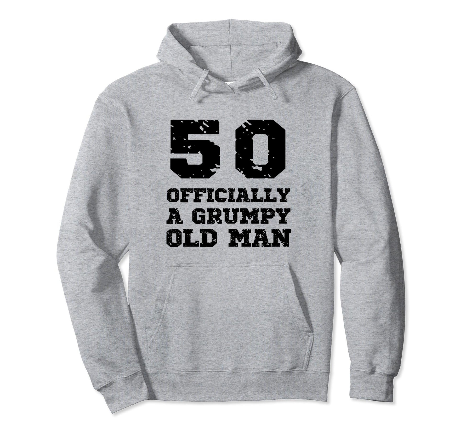 Officially Grumpy Old 50 Year Old Hoodie - Custom Art Print for Adults - T-Shirt, Sweatshirt, Hoodie