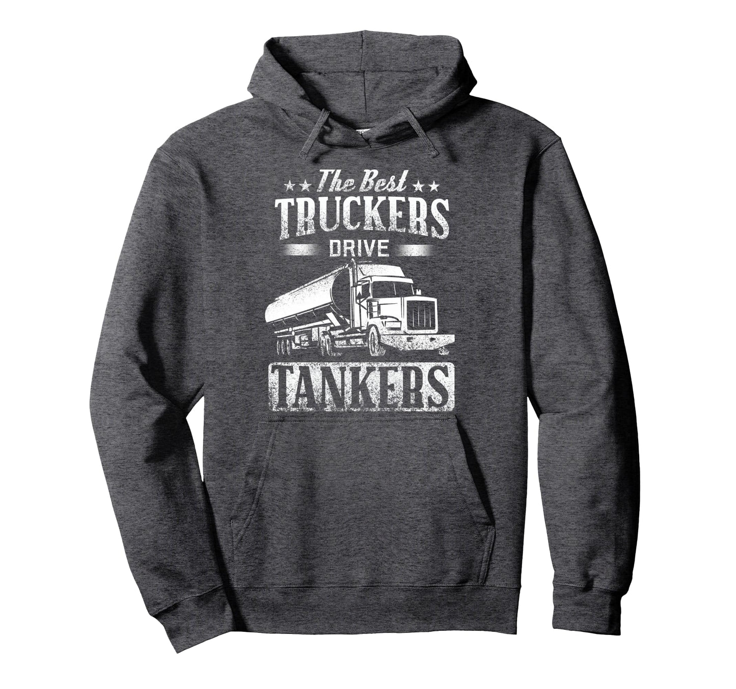 Tanker Gas Truck Tank Driver Gift Best Hoodie - Novelty Apparel Men Women - T-Shirt, Sweatshirt, Hoodie