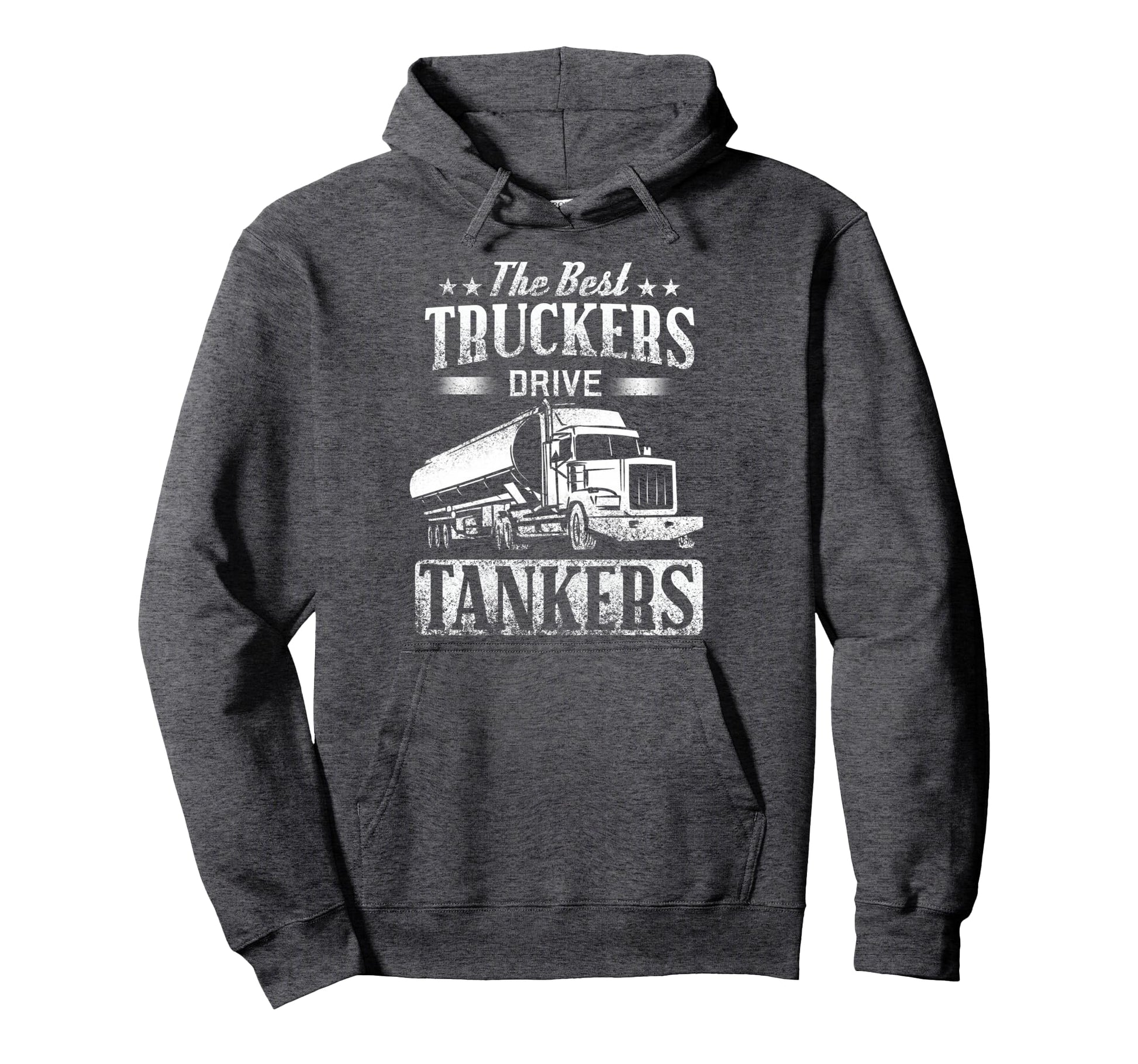Tanker Gas Truck Tank Driver Gift Best Hoodie - Novelty Apparel Men Women - T-Shirt, Sweatshirt, Hoodie