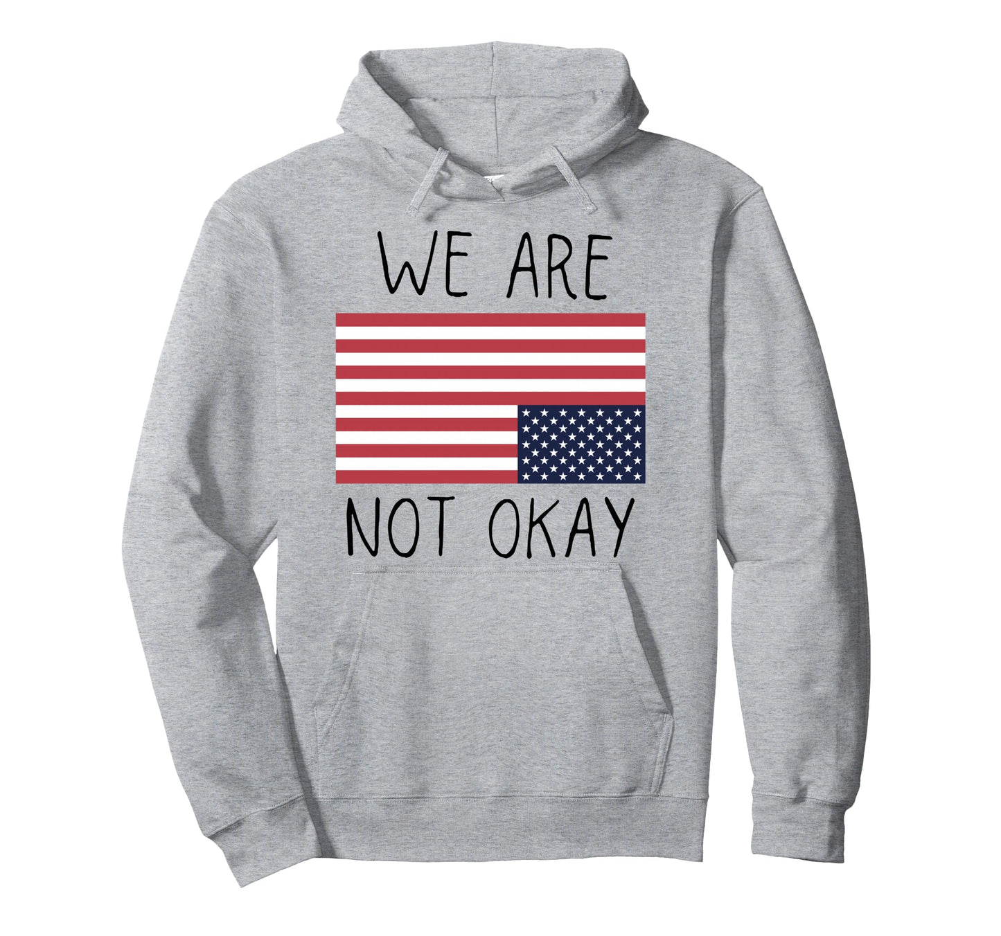 We Are Not Okay Hoodie - Custom Art Print Men Women - T-Shirt, Sweatshirt, Hoodie