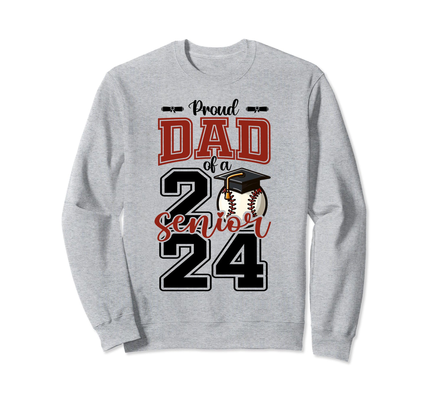 Proud Dad 2024 Baseball Senior Sweatshirt - Custom Art Print for Adults - T-Shirt, Sweatshirt, Hoodie