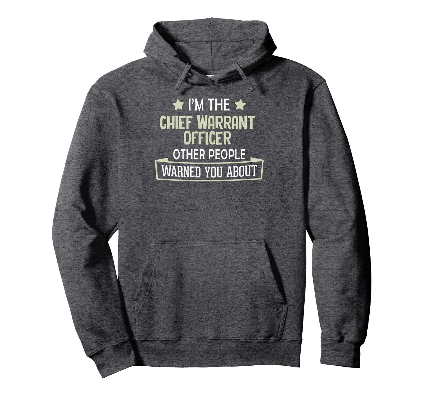 Chief Warrant Officer Warned You About Hoodie - Custom Art Print Men Women - T-Shirt, Sweatshirt, Hoodie