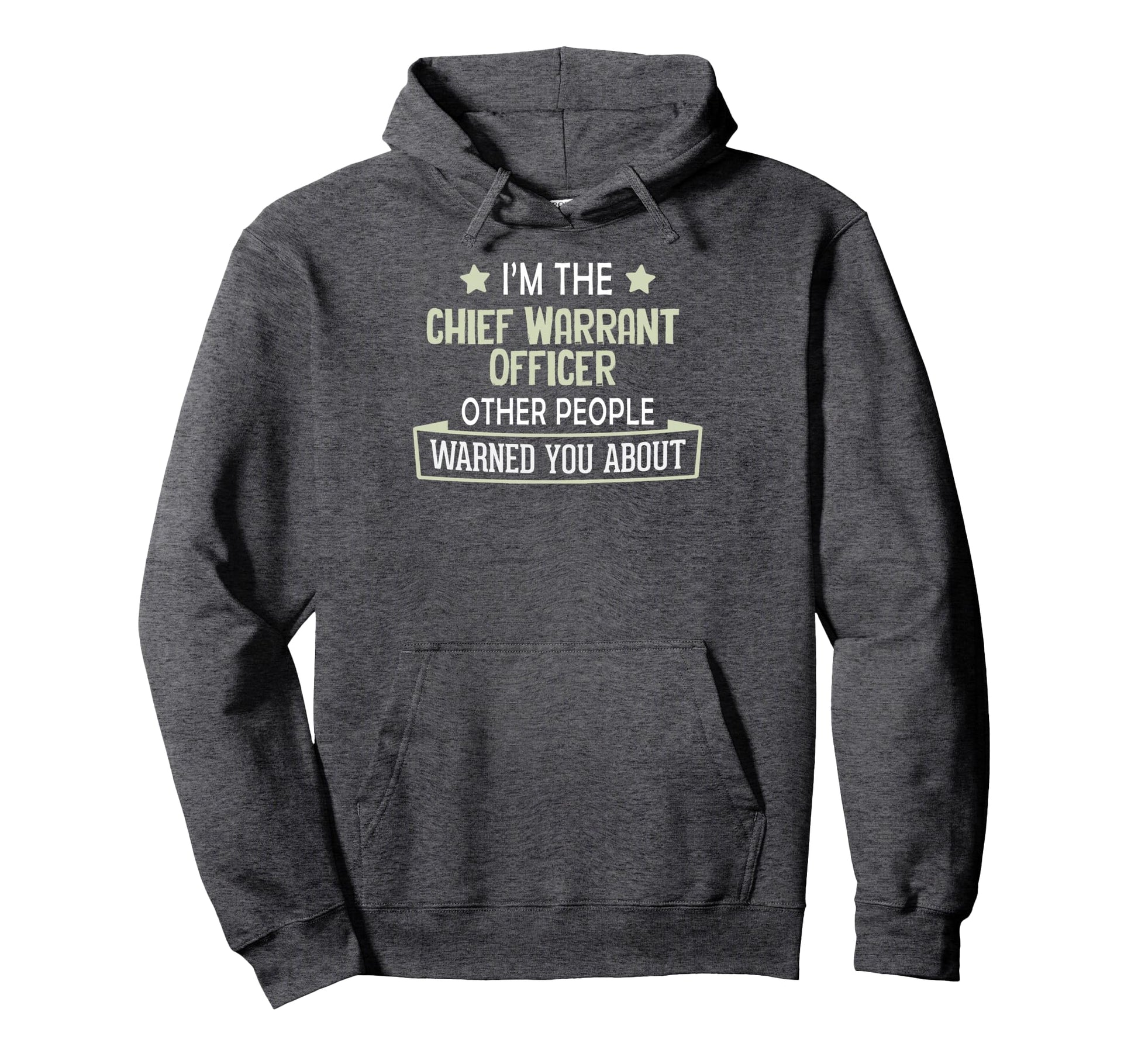 Chief Warrant Officer Warned You About Hoodie - Custom Art Print Men Women - T-Shirt, Sweatshirt, Hoodie