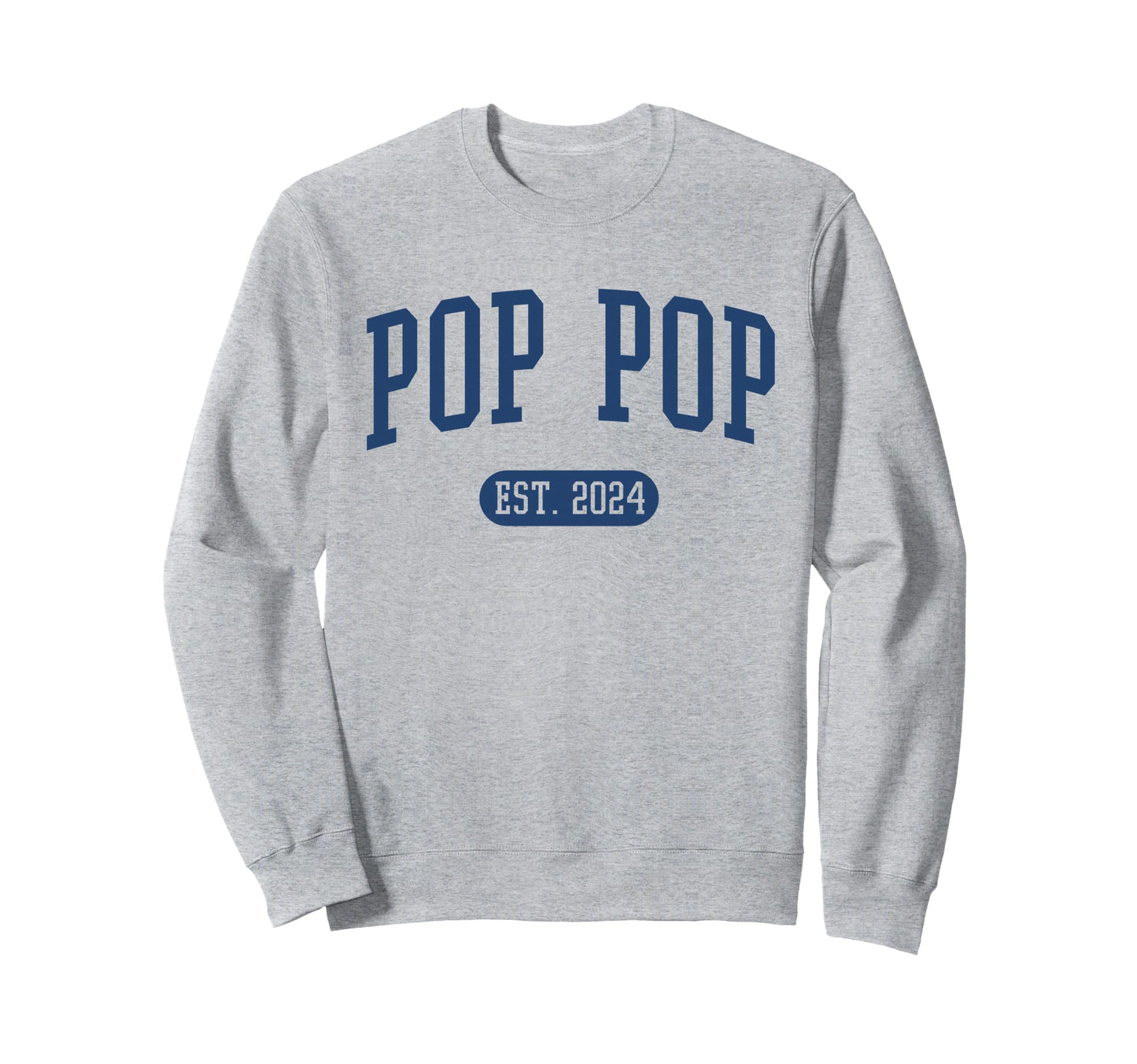 Pop Pop Est 2024 Grandpa Grey Sweatshirt - Novelty Apparel Men Women - T-Shirt, Sweatshirt, Hoodie