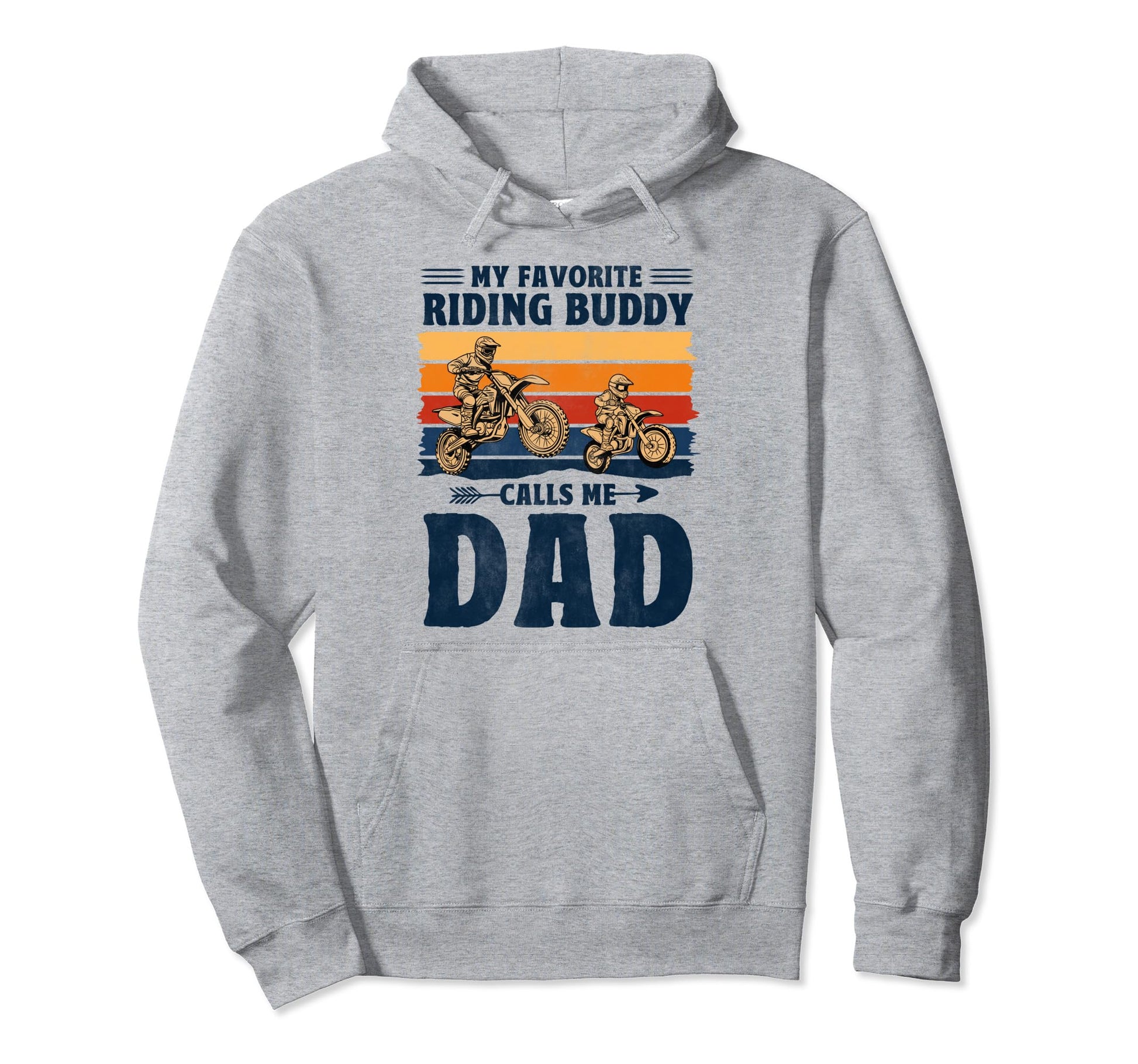 My Favorite Riding Buddy Calls Me Dad Hoodie - Streetwear Style Men Women - T-Shirt, Sweatshirt, Hoodie