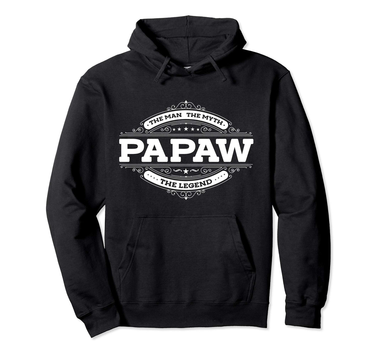 Papaw Myth Legend Father Dad Uncle Gift Hoodie - Graphic Print Unisex - T-Shirt, Sweatshirt, Hoodie
