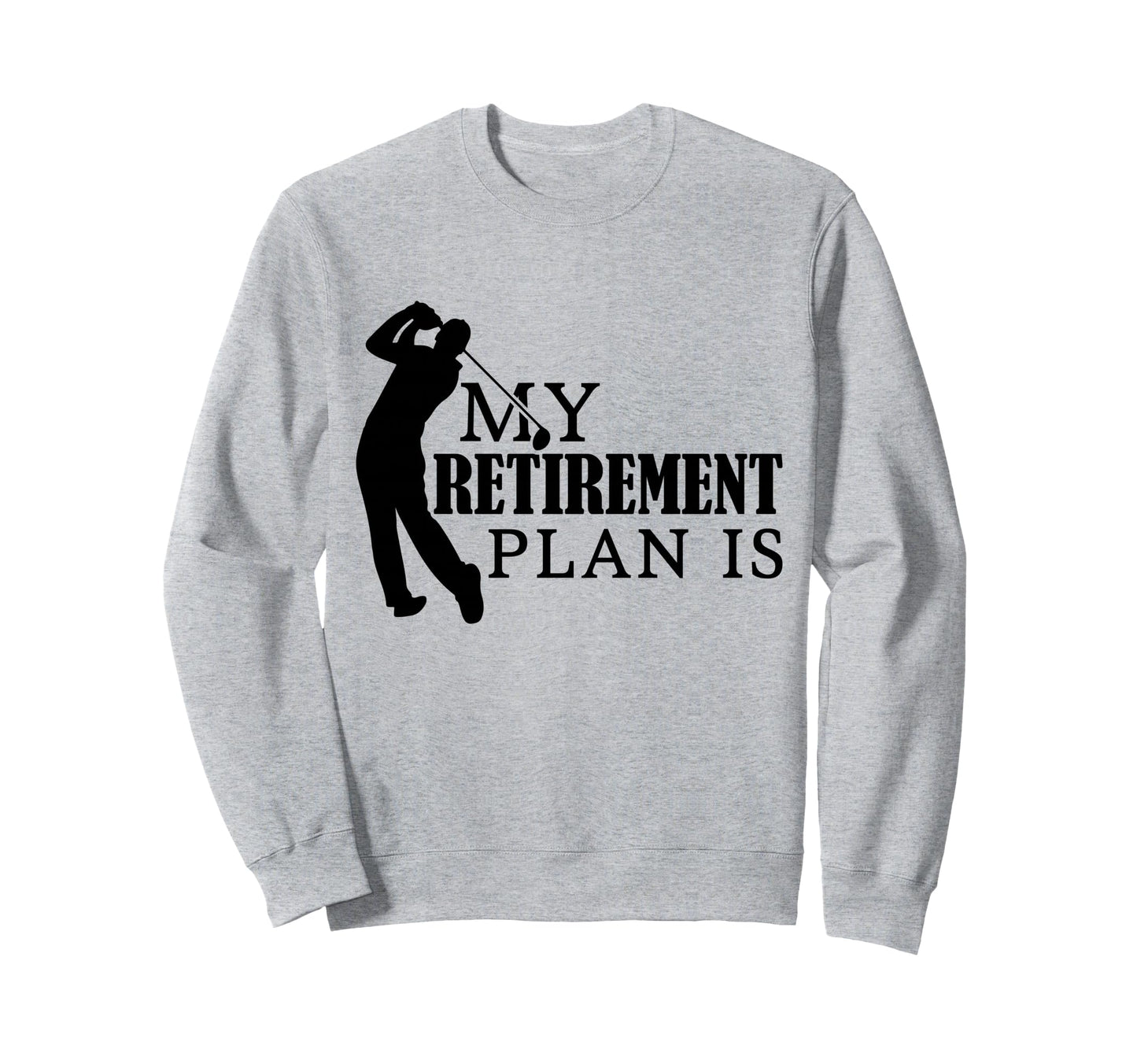 Funny Golfing Lover Retirement Club Sweatshirt - Graphic Print for Adults - T-Shirt, Sweatshirt, Hoodie