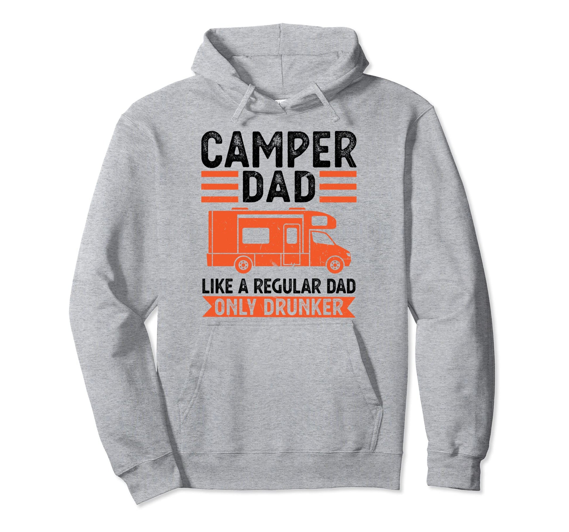 Camper Dad Like Regular Dad Only Drunker Hoodie - Aesthetic Graphic Unisex - T-Shirt, Sweatshirt, Hoodie