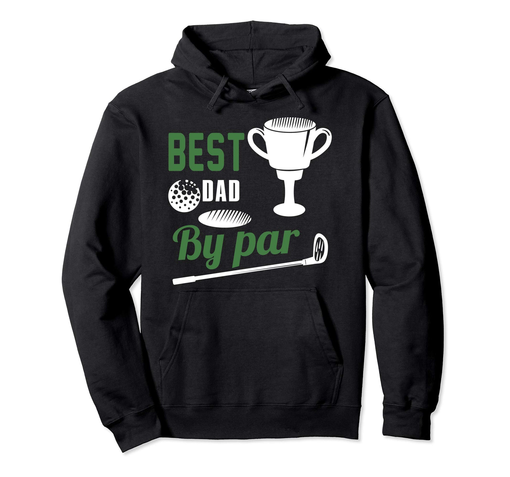 Best Dad Par Golf Golfer Gift Hoodie - Streetwear Style Unisex - T-Shirt, Sweatshirt, Hoodie