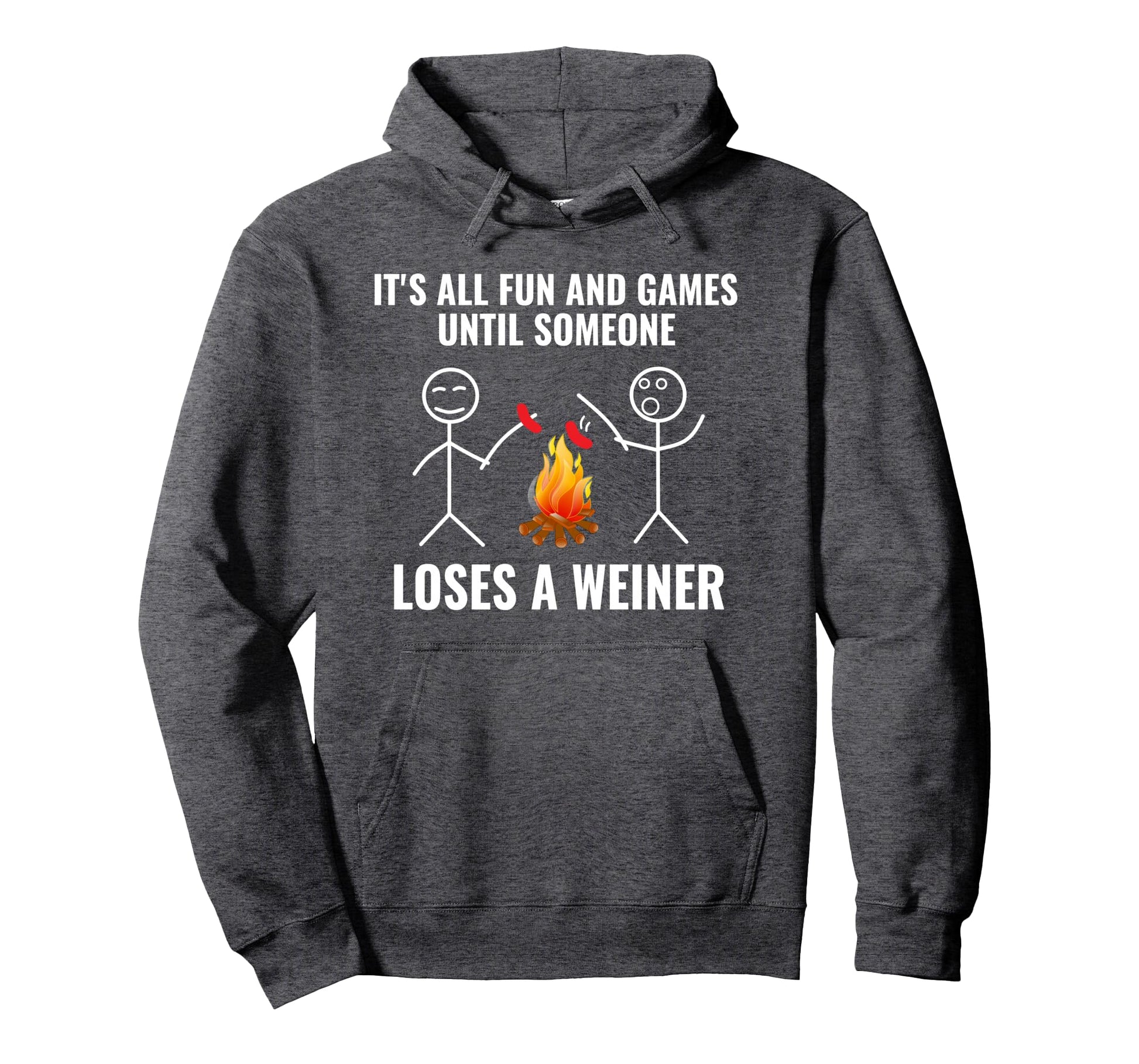 Its All Fun And Games Until Someone Hoodie - Custom Art Print Men Women - T-Shirt, Sweatshirt, Hoodie