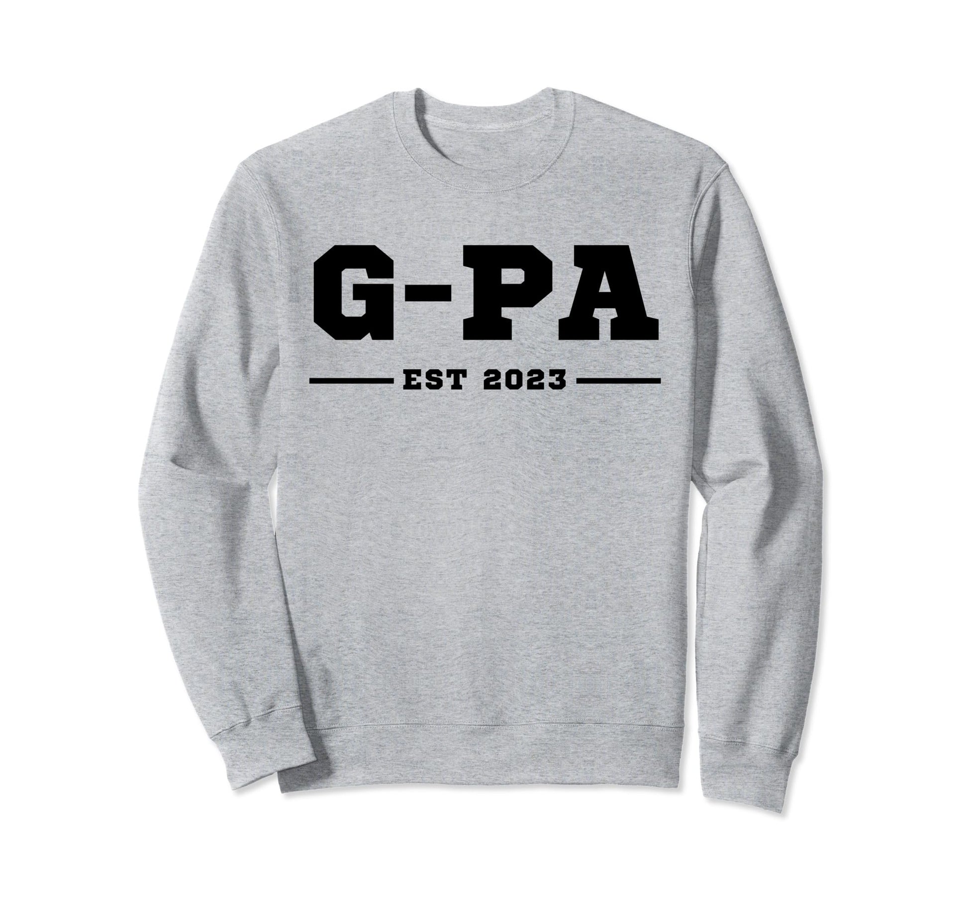 Funny Grandpa Soon To Be G Pa Est Sweatshirt - Streetwear Style for Adults - T-Shirt, Sweatshirt, Hoodie