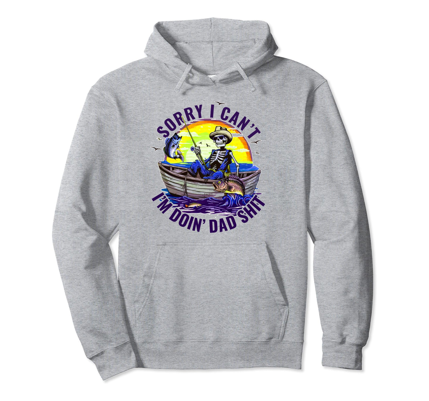 Dad Fishing Sorry I Cant Im Doing Dad Hoodie - Custom Art Print Unisex - T-Shirt, Sweatshirt, Hoodie