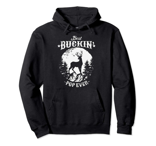 Best Buckin Pop Ever Deer Hunting Hoodie - Casual Everyday Wear for Adults - T-Shirt, Sweatshirt, Hoodie