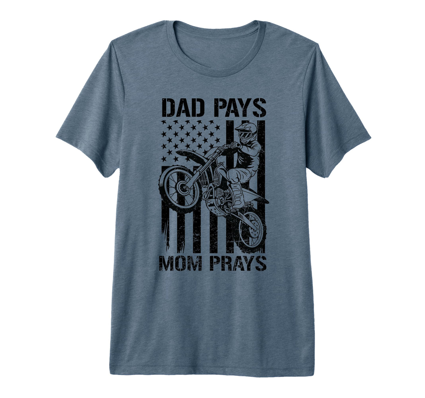 Dad Pays Mom Prays Funny Motocross T-Shirt - Streetwear Style for Adults - T-Shirt, Sweatshirt, Hoodie