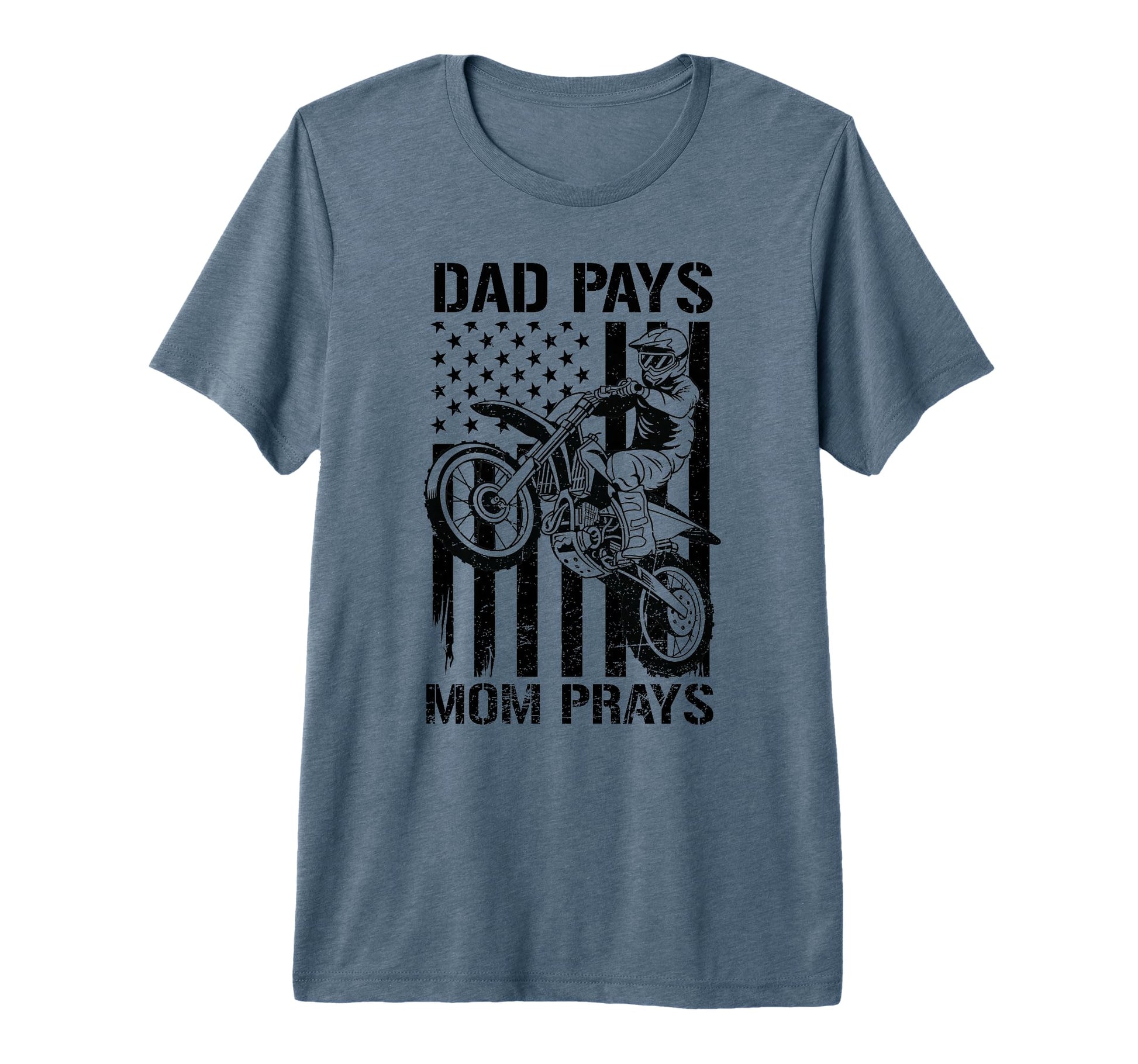 Dad Pays Mom Prays Funny Motocross T-Shirt - Streetwear Style for Adults - T-Shirt, Sweatshirt, Hoodie