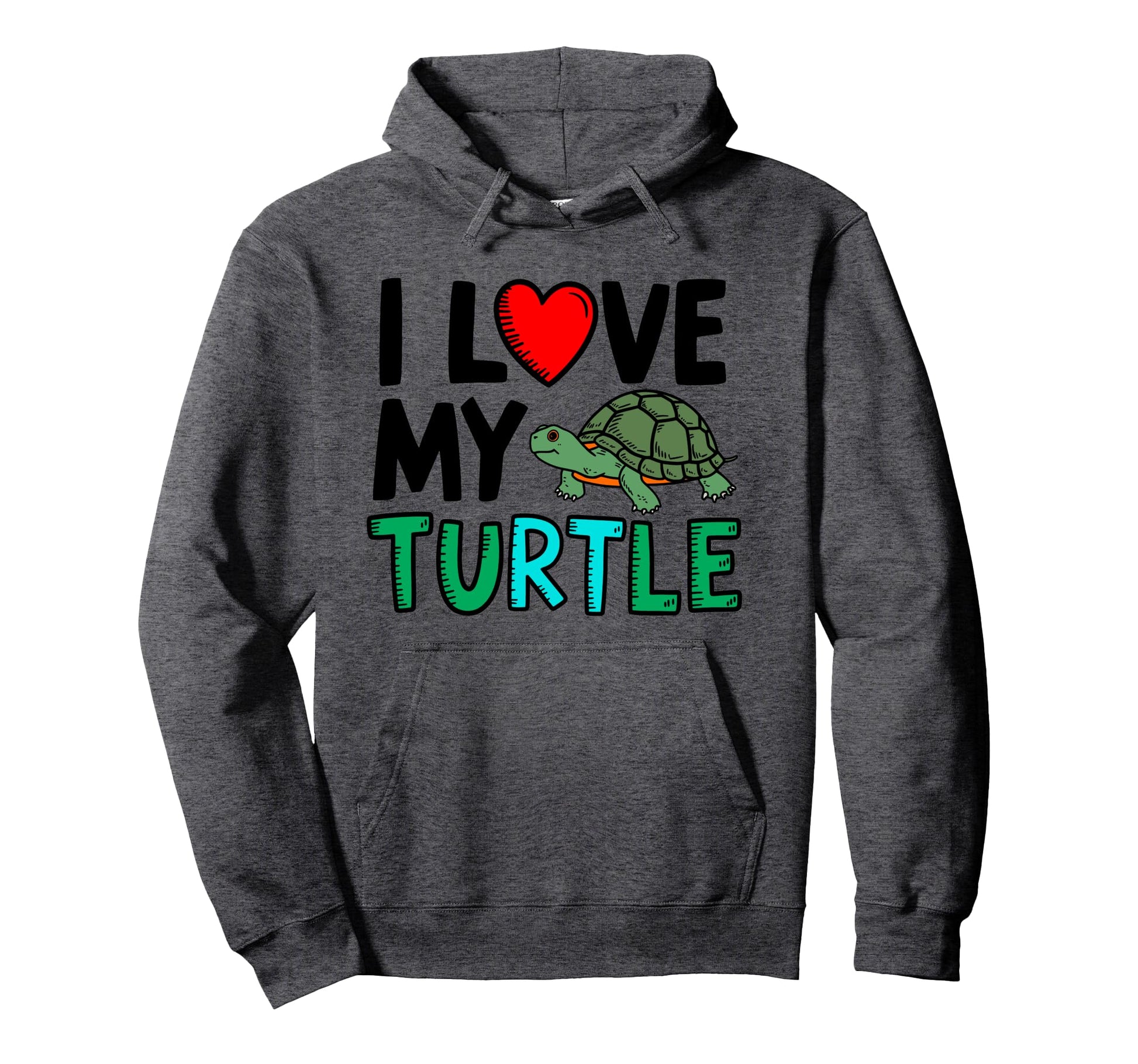 I Love My Turtle Reptile Moms Dads Fun Hoodie - Graphic Print Men Women - T-Shirt, Sweatshirt, Hoodie