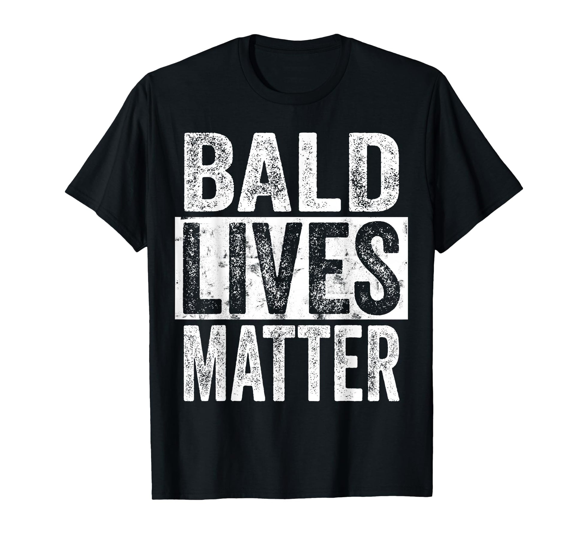 Bald Lives Matter Funny Bald Is T-Shirt - Novelty Apparel for Adults - T-Shirt, Sweatshirt, Hoodie