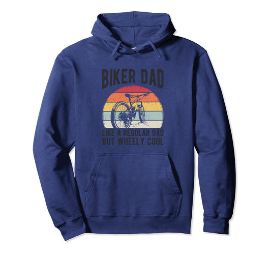 Biker Dad Like Regular Dad But Wheely Hoodie - Trendy Graphic for Adults - T-Shirt, Sweatshirt, Hoodie