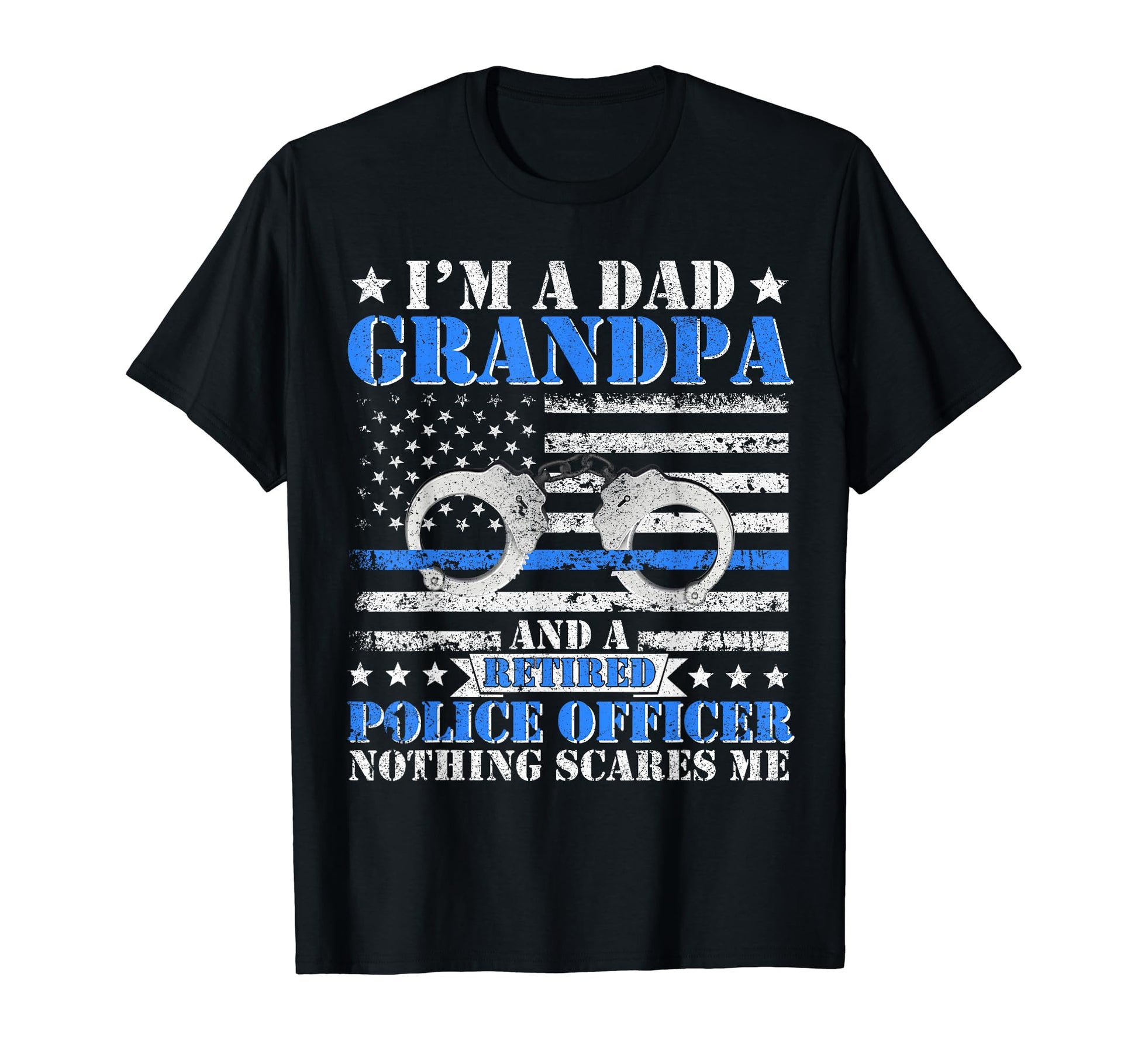 Im Dad Grandpa Retired Police Officer T-Shirt - Trendy Graphic for Adults - T-Shirt, Sweatshirt, Hoodie