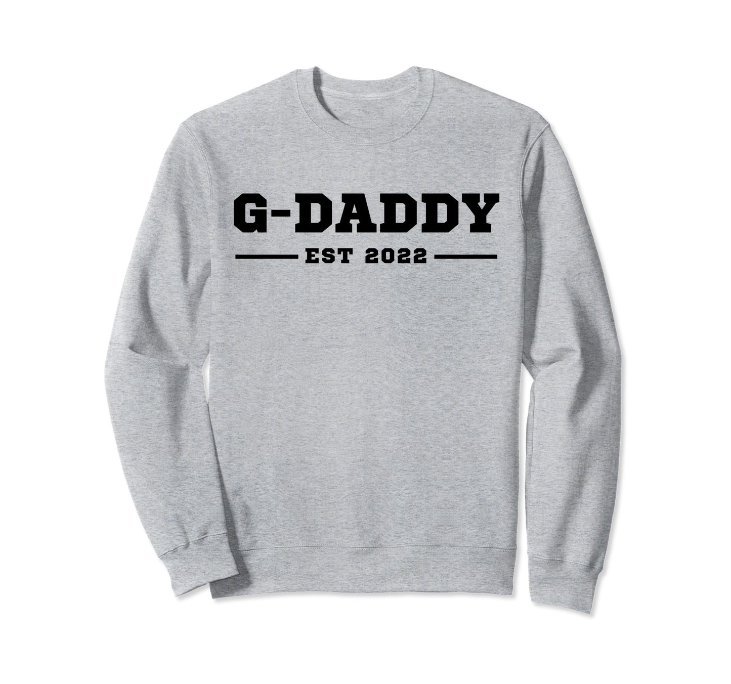 Funny Grandpa Soon To Be G Daddy Sweatshirt - Custom Art Print Men Women - T-Shirt, Sweatshirt, Hoodie