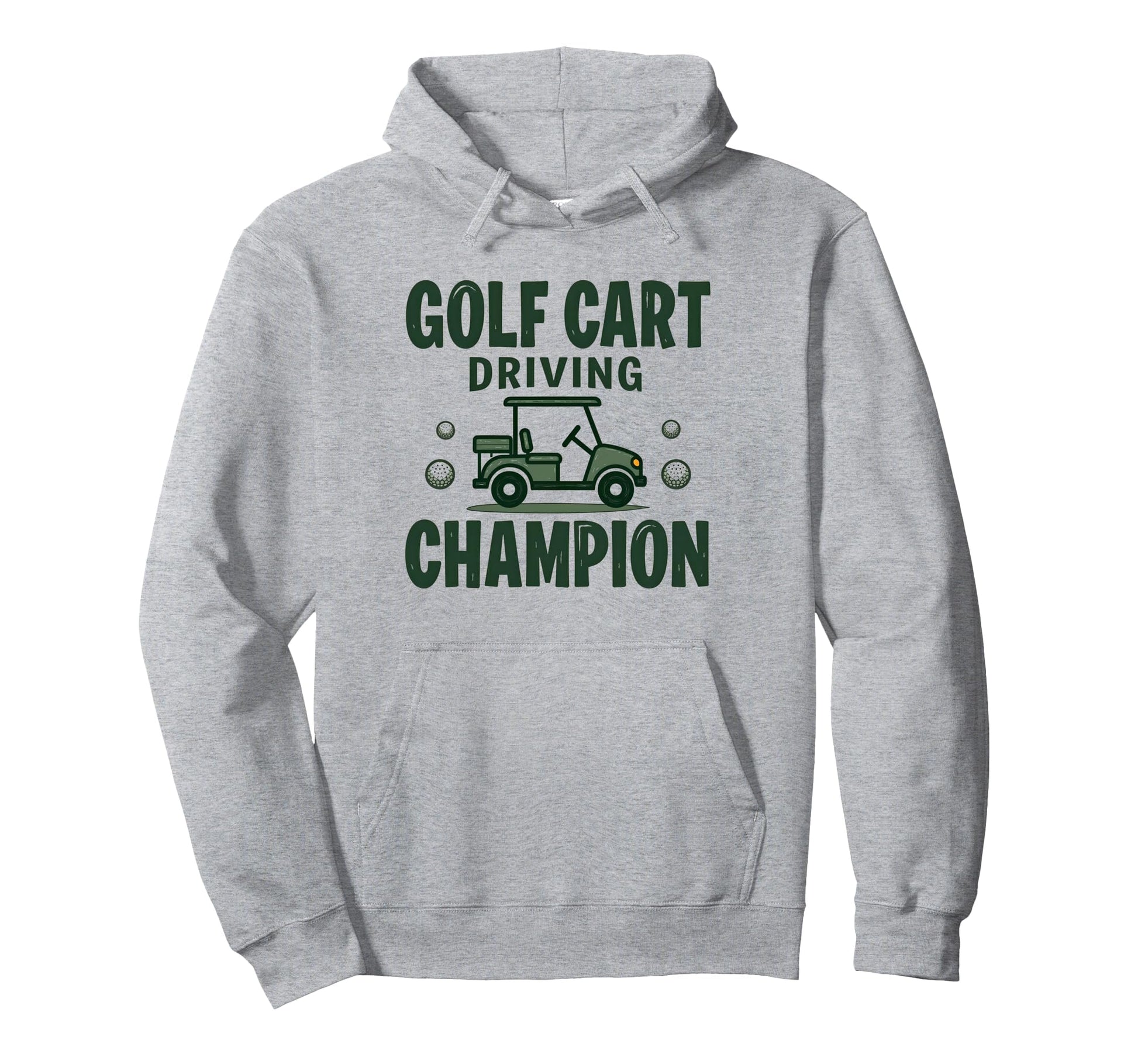 Golf Cart Driving Champion Funny Golf Hoodie - Novelty Apparel Men Women - T-Shirt, Sweatshirt, Hoodie
