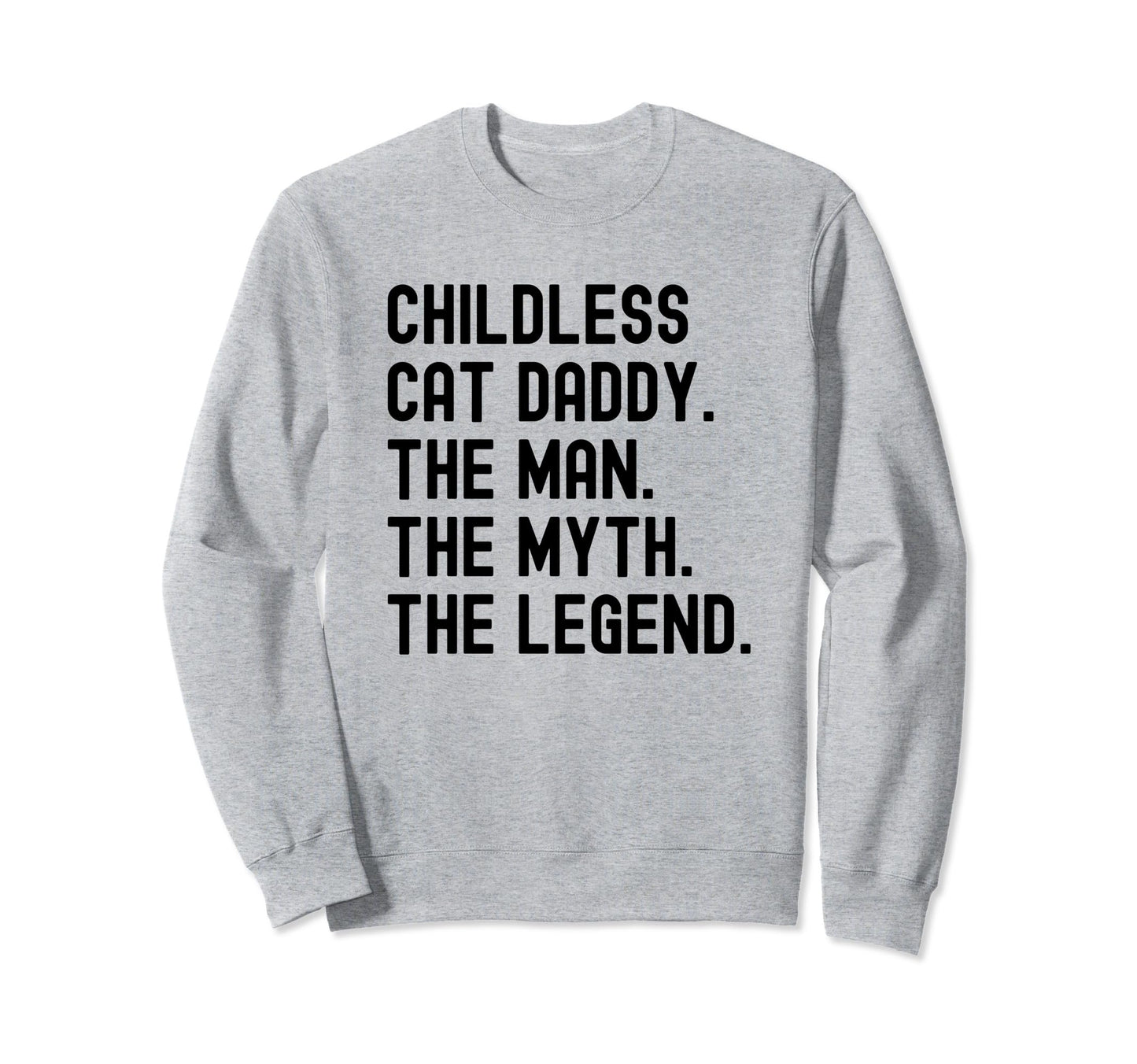 Childless Cat Daddy 2024 President Sweatshirt - Streetwear Style Unisex - T-Shirt, Sweatshirt, Hoodie